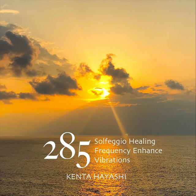 Релиз 285 Solfeggio Healing Frequency Enhance Vibrations