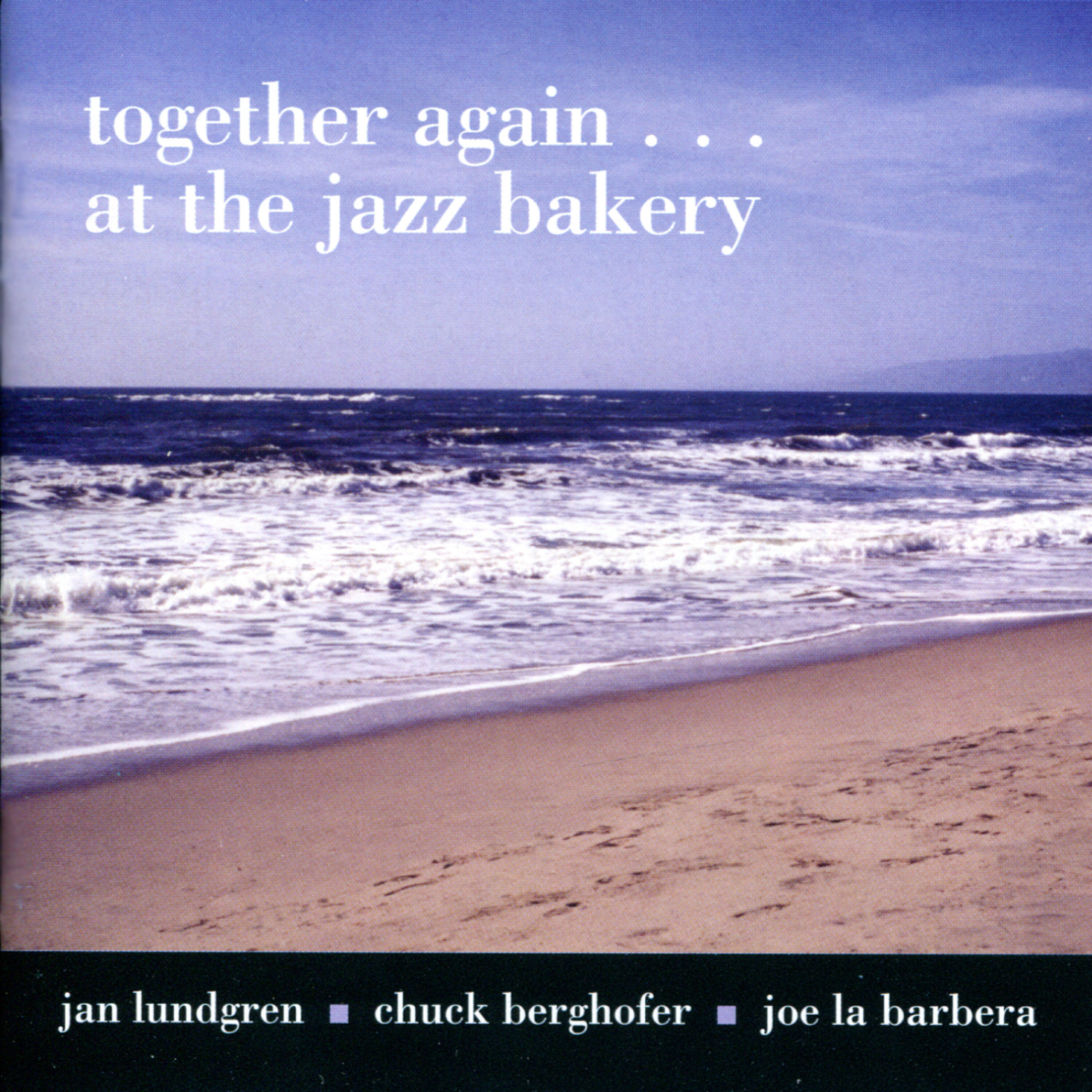 Релиз Together Again... At The Jazz Bakery