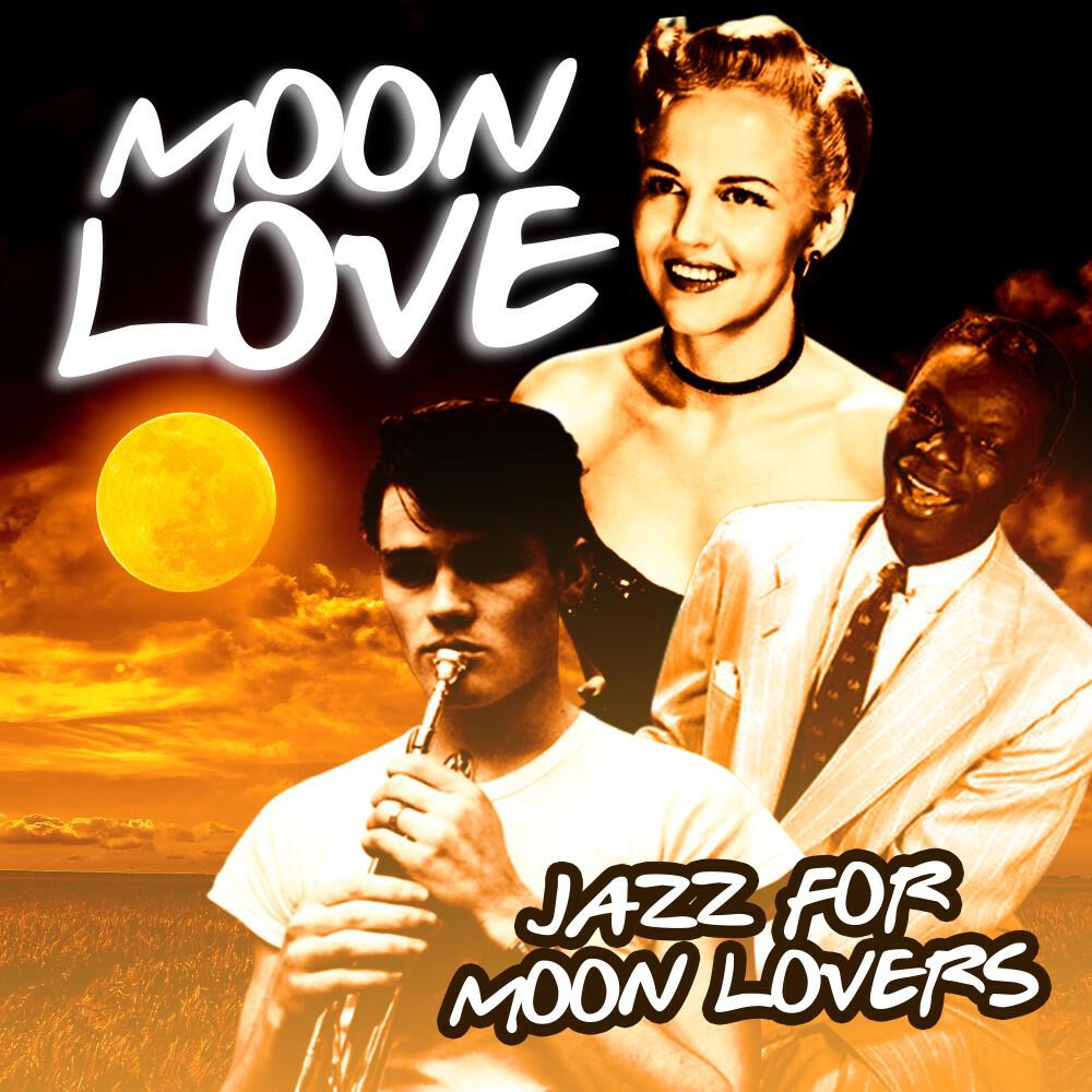 Релиз Moon Love (Jazz for Moon Lovers)
