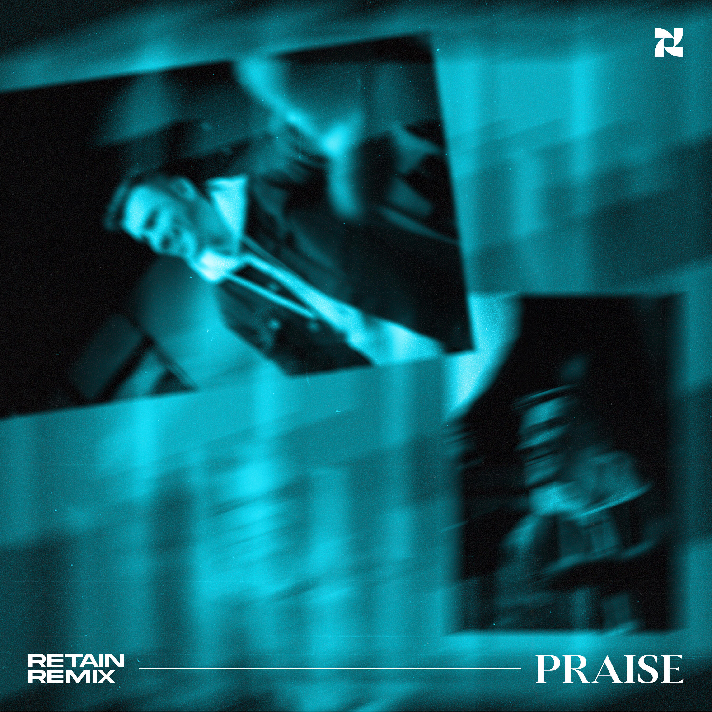 Релиз Praise - Retain Remix