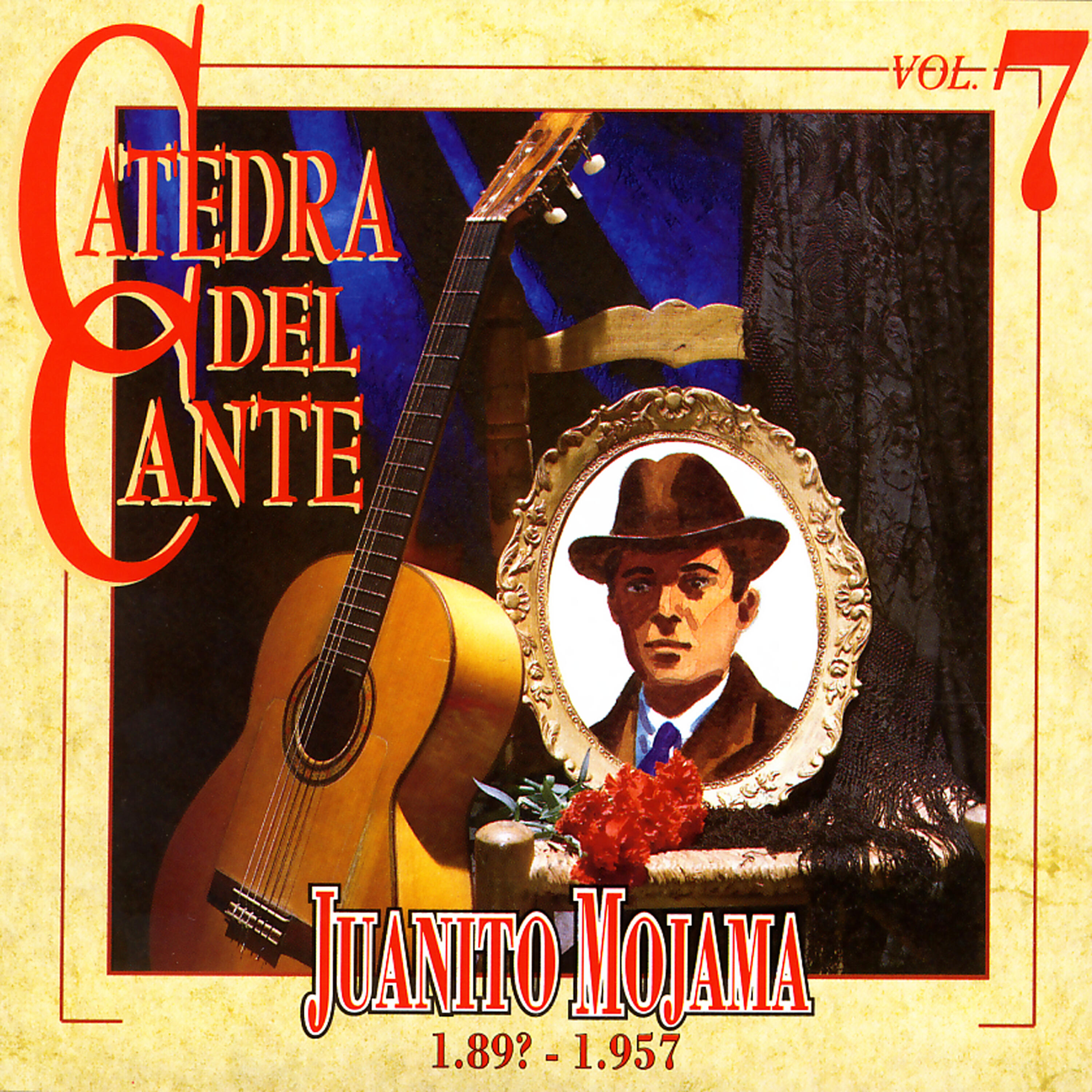 Релиз Catedra Del Cante Vol. 7: Juanito Mojama