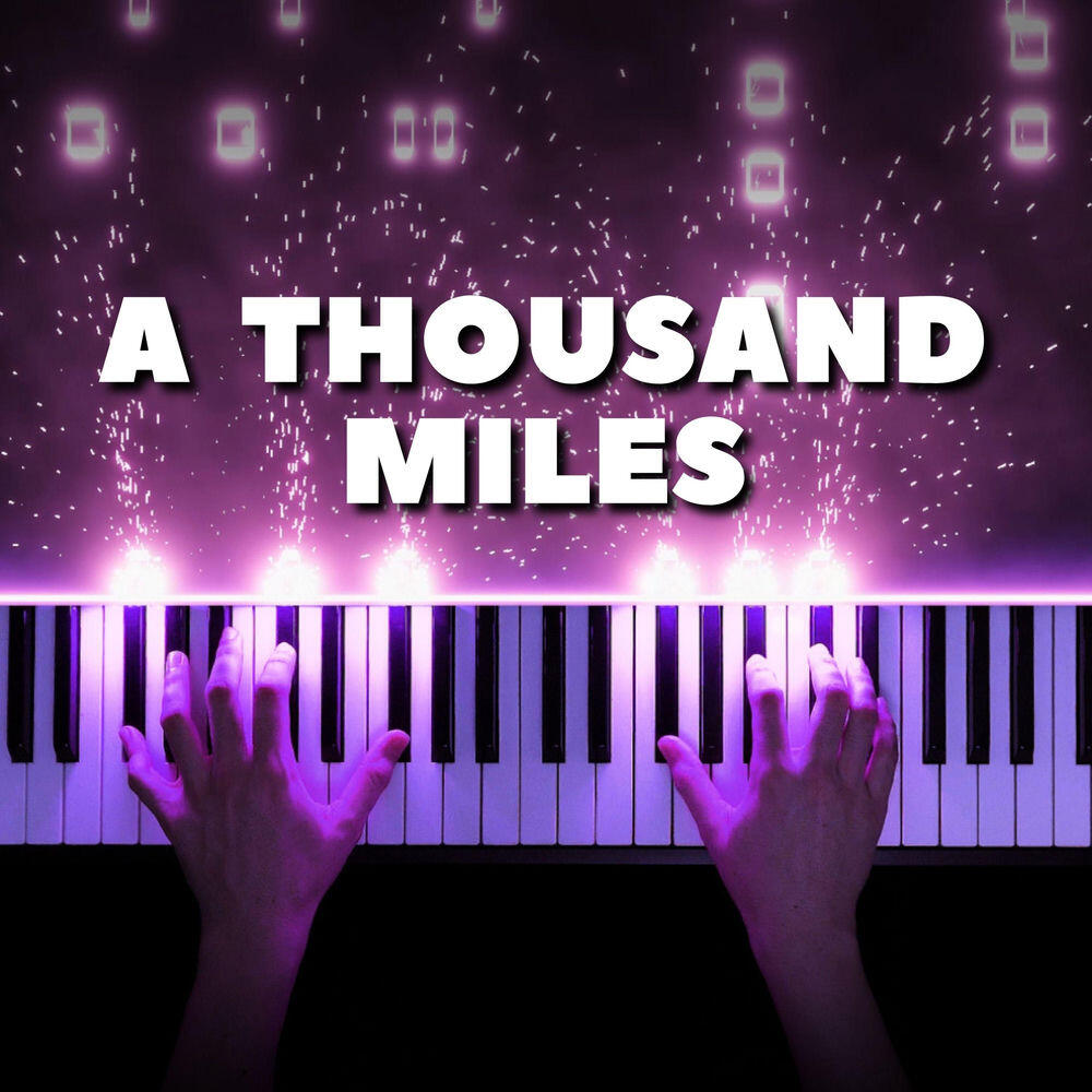 Релиз A Thousand Miles (Piano Version)
