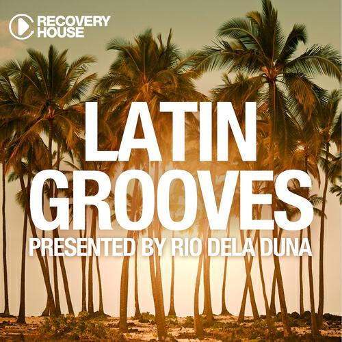 Релиз Latin Grooves, Vol. 3 - Selected By Rio Dela Duna