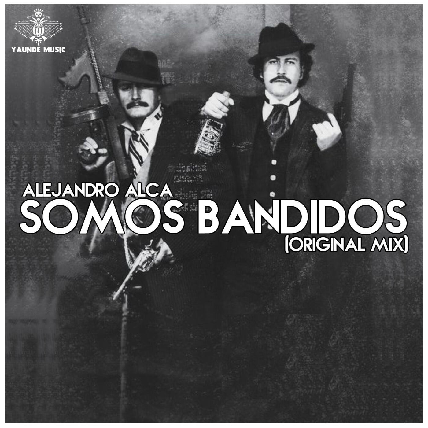 Релиз Somos Bandidos (Original Mix)
