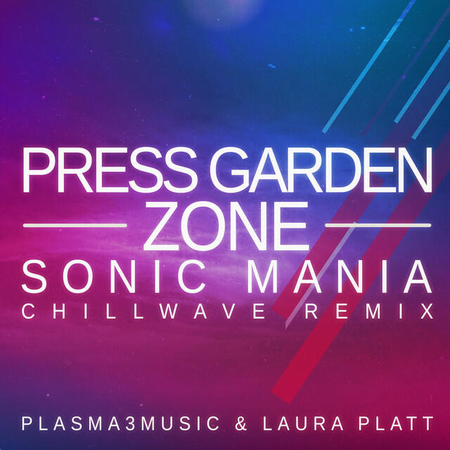 Релиз Press Garden Zone (from "Sonic Mania") [Chillwave Remix]