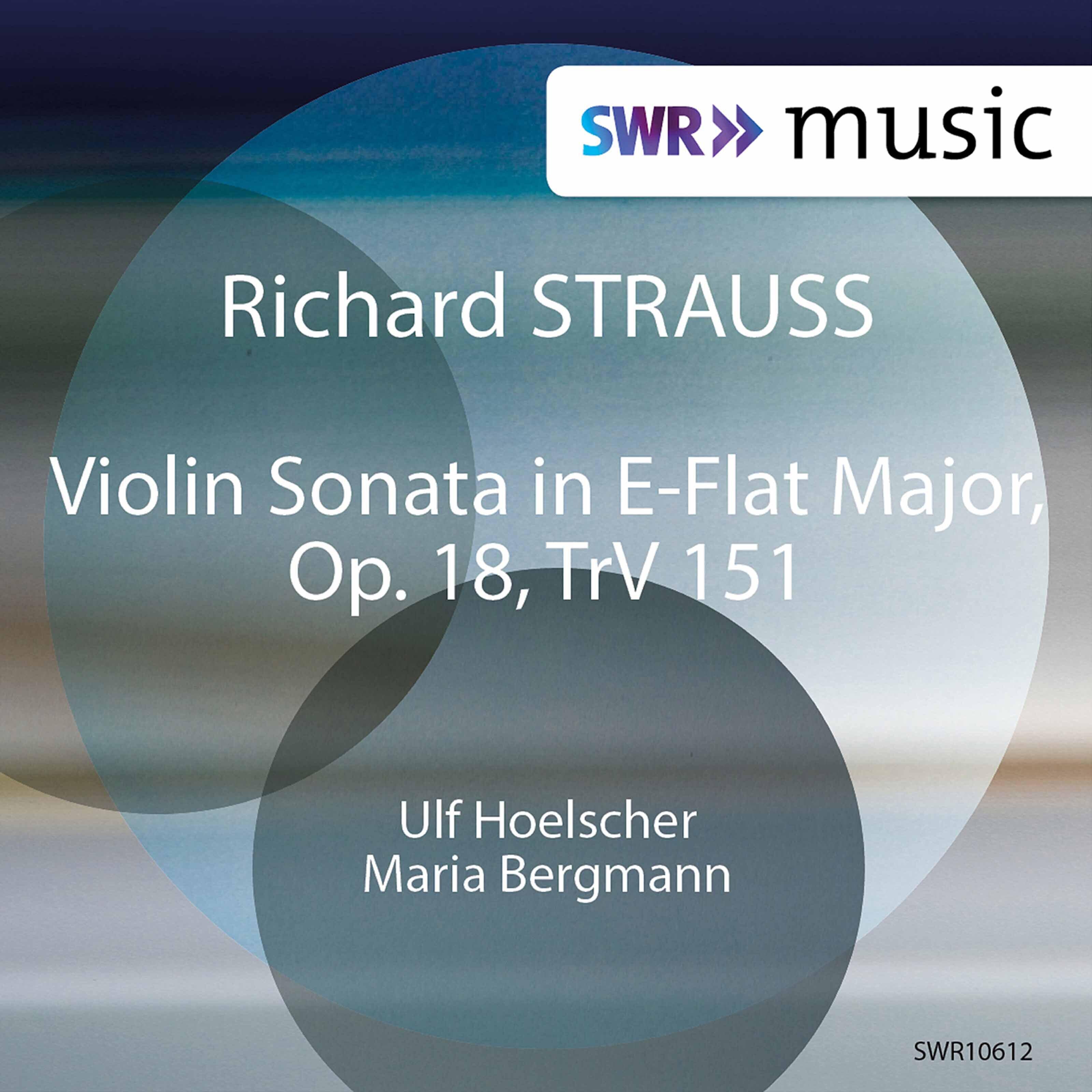 Релиз R. Strauss: Violin Sonata in E-Flat Major, Op. 18, TrV 151