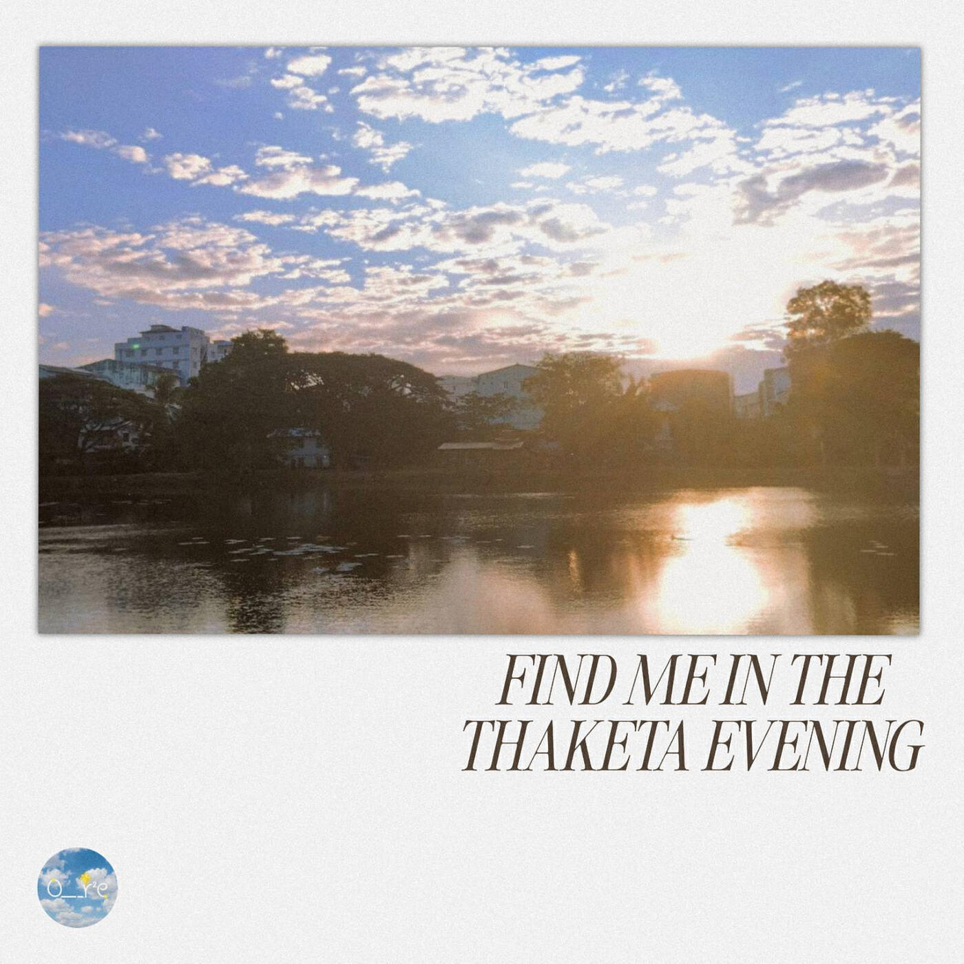 Релиз Find Me in the Thaketa Evening