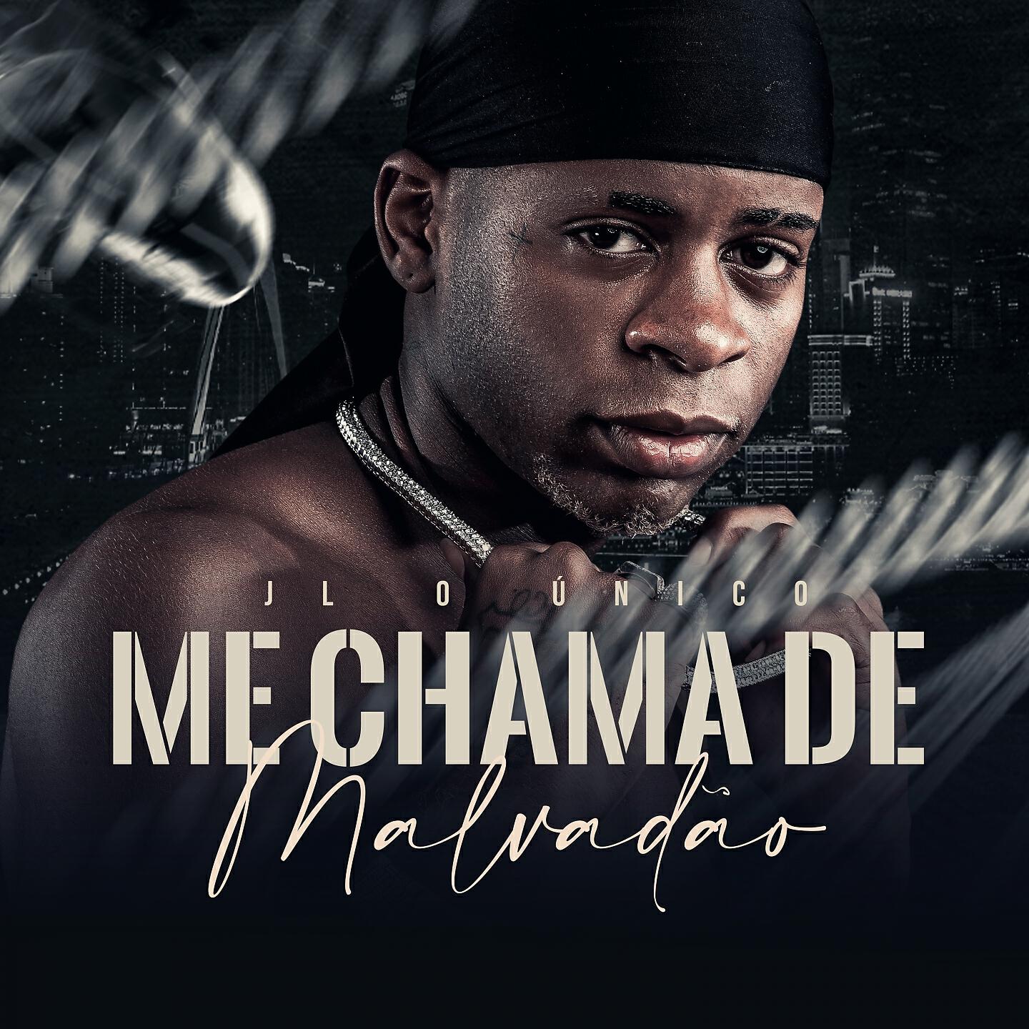 Скачать песню DJ JL O Único - Me Chama de Malvadão бесплатно в MP3 для Android и iOS