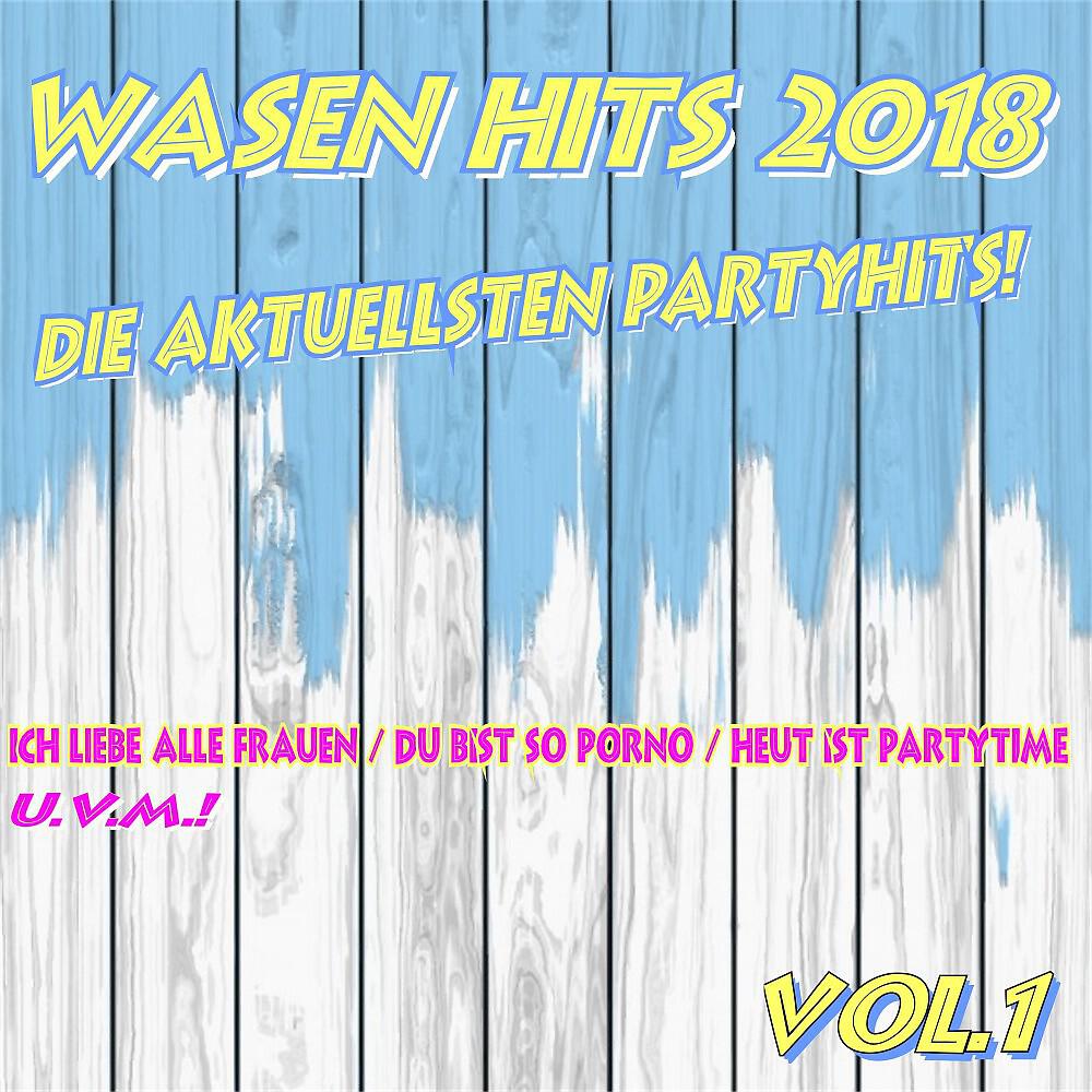 Релиз Wasen Hits 2018 (Die Aktuellsten Partyhits)