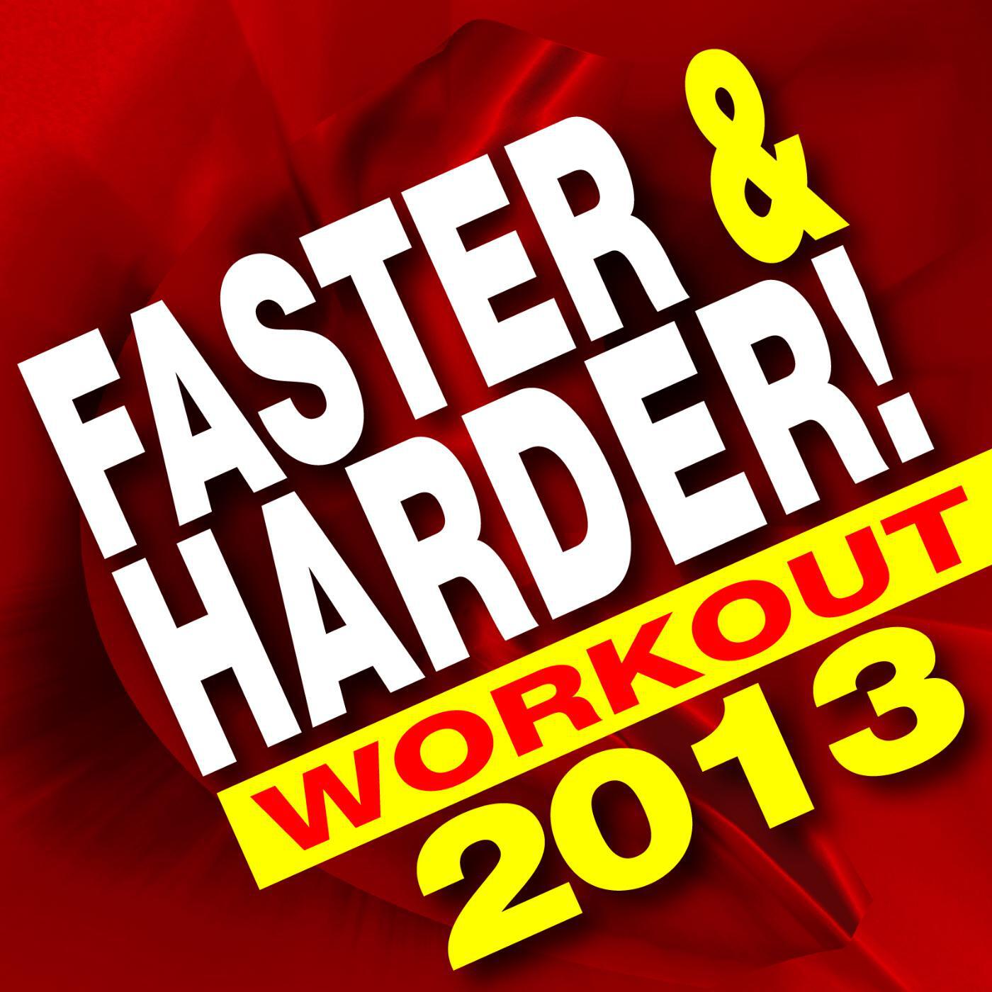 Релиз Faster & Harder! Workout 2013