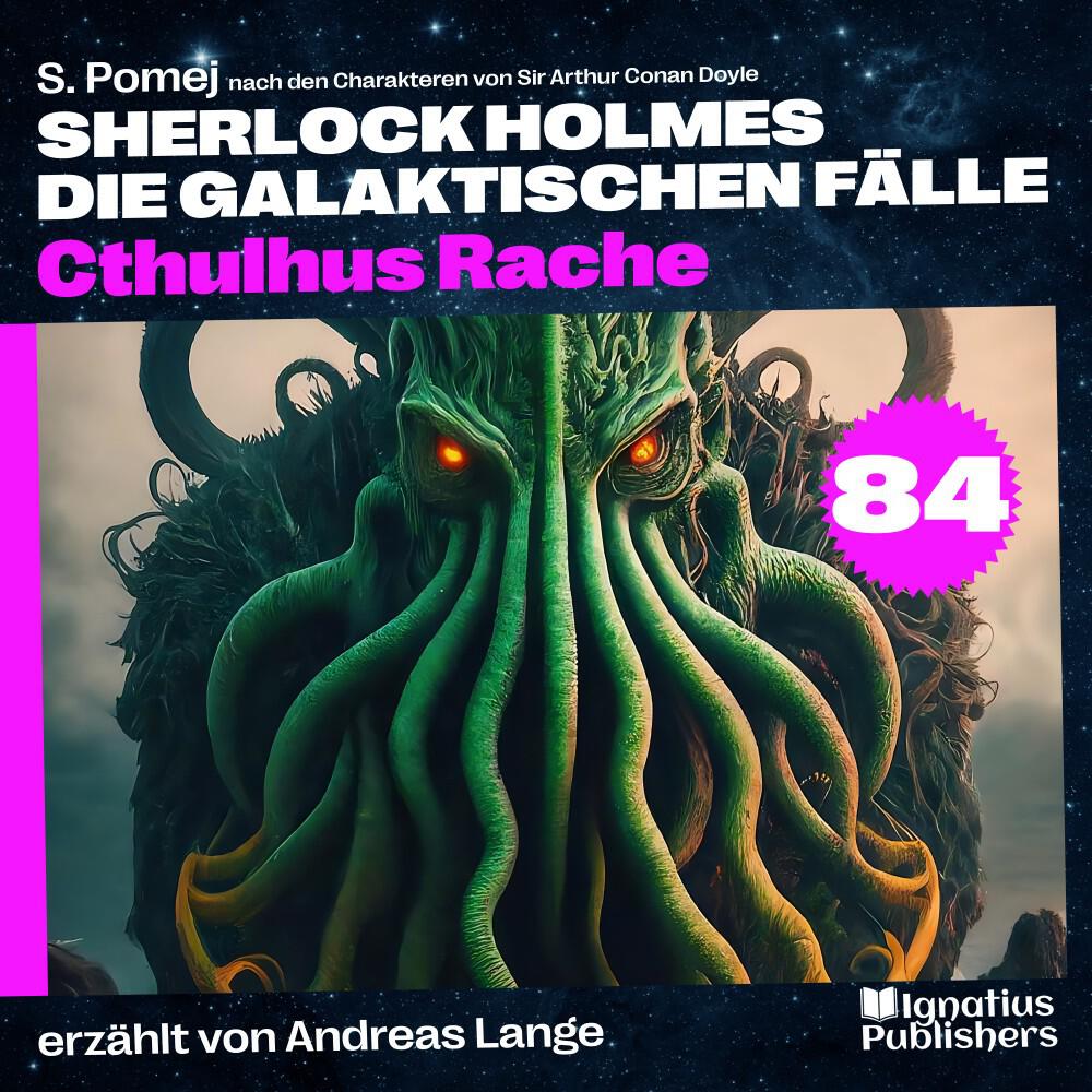 Релиз Cthulhus Rache (Sherlock Holmes - Die galaktischen Fälle, Folge 84)