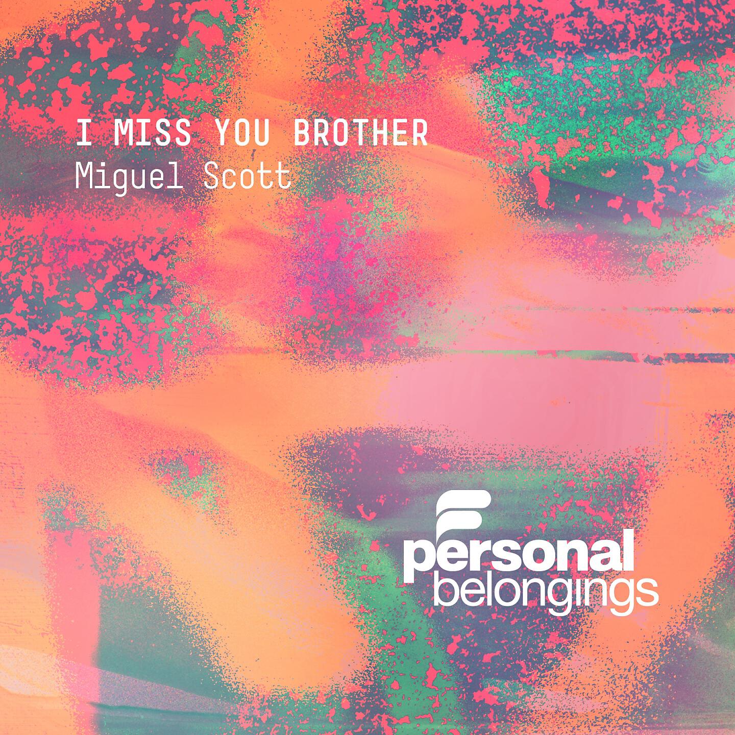 Релиз I Miss You Brother