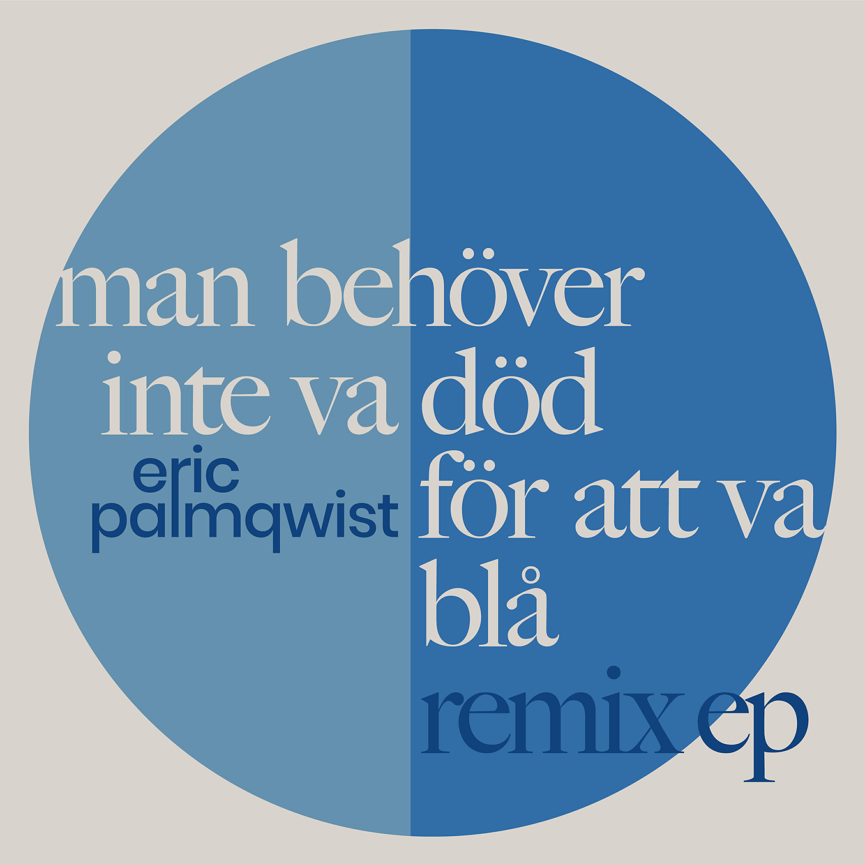Релиз Man behöver inte va död för att va blå (Remix EP)