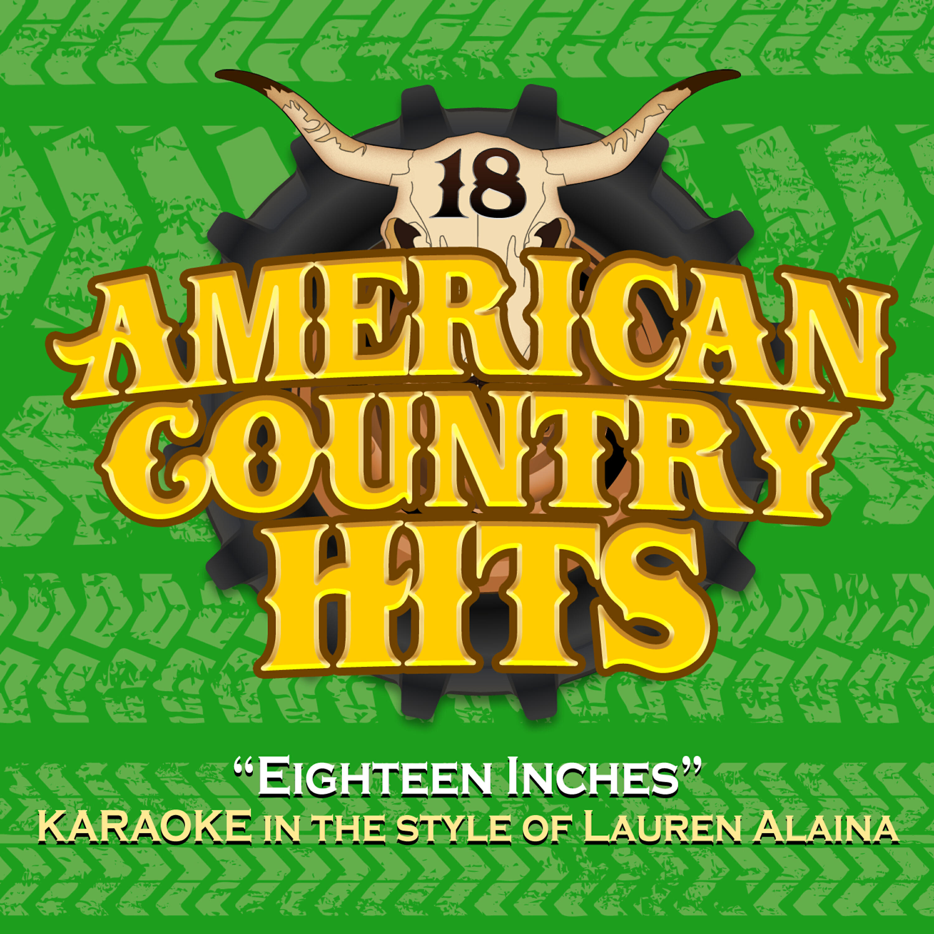 Релиз Eighteen Inches (Karaoke in the Style of Lauren Alaina)