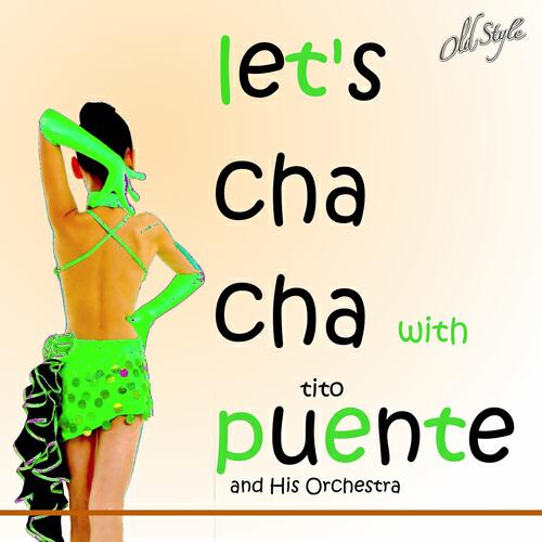 Релиз Let's Cha Cha With Tito Puente and His Orchestra