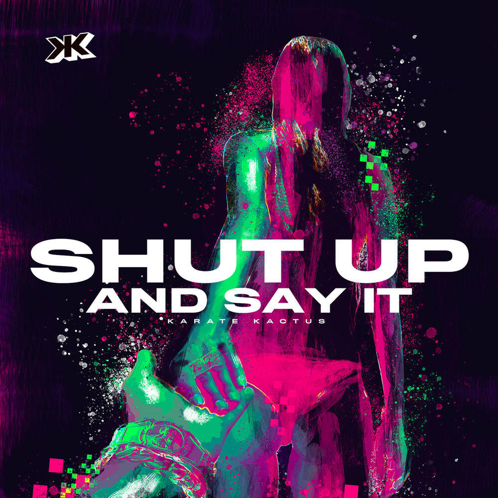 Релиз Shut Up and Say It