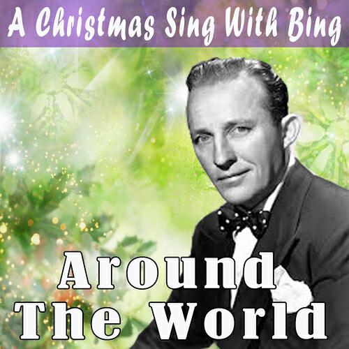 Релиз A Christmas Sing With Bing - Around the World