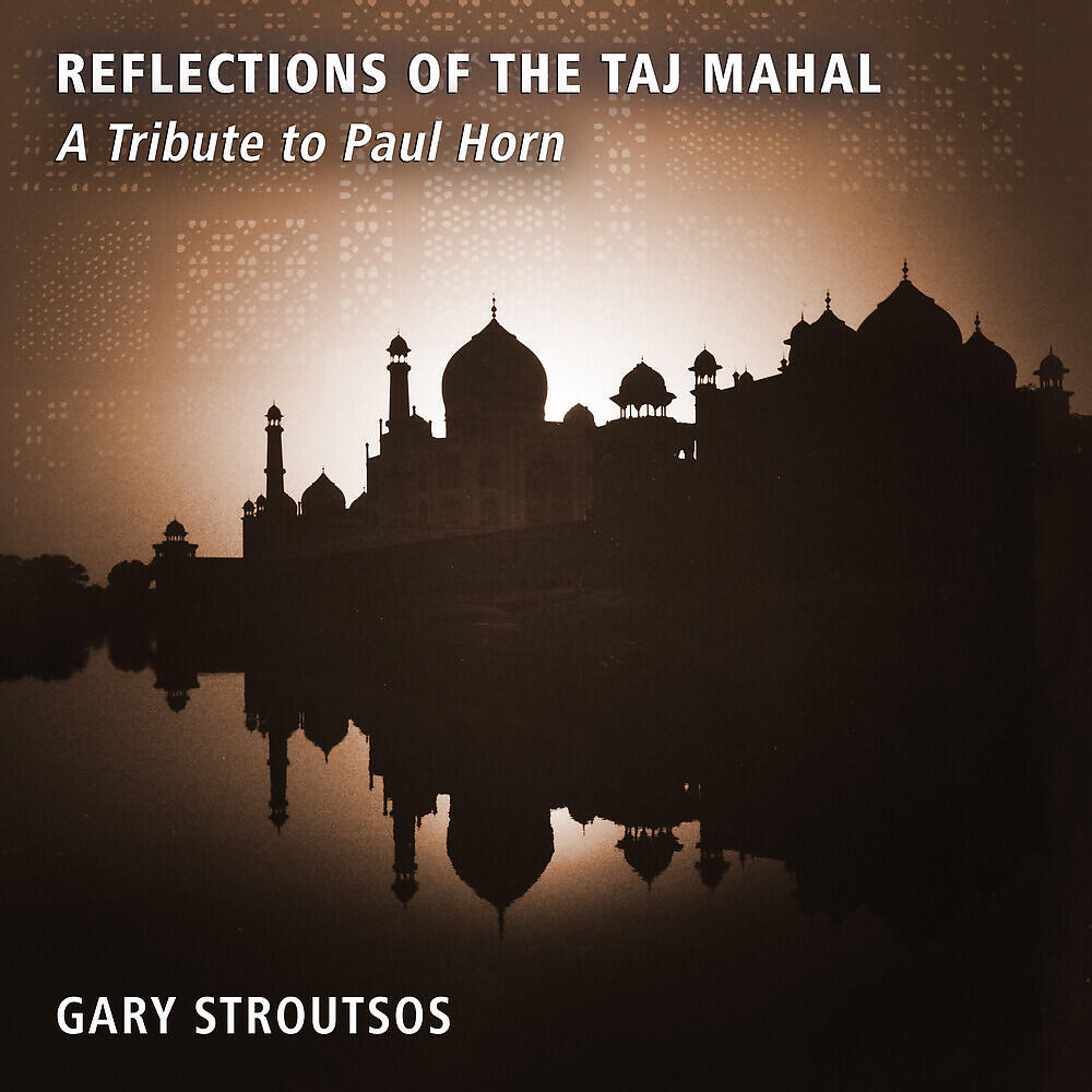 Релиз Reflections of the Taj Mahal - A Tribute to Paul Horn