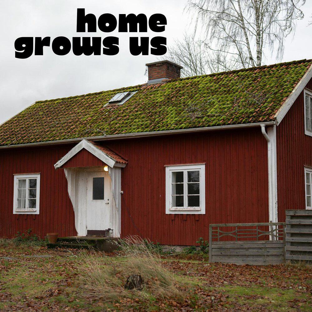 Релиз Home Grows Us