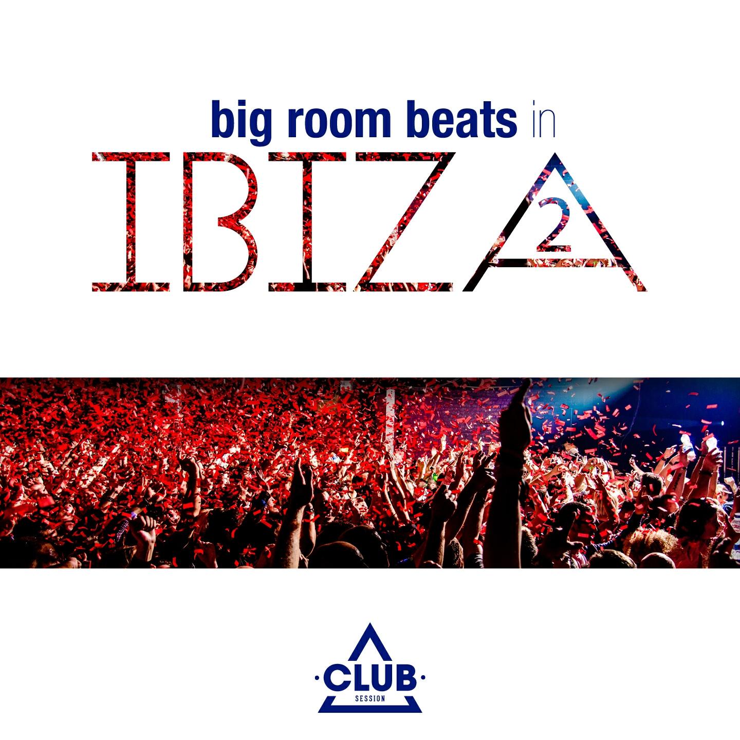 Релиз Big Room Beats in Ibiza, Vol.2