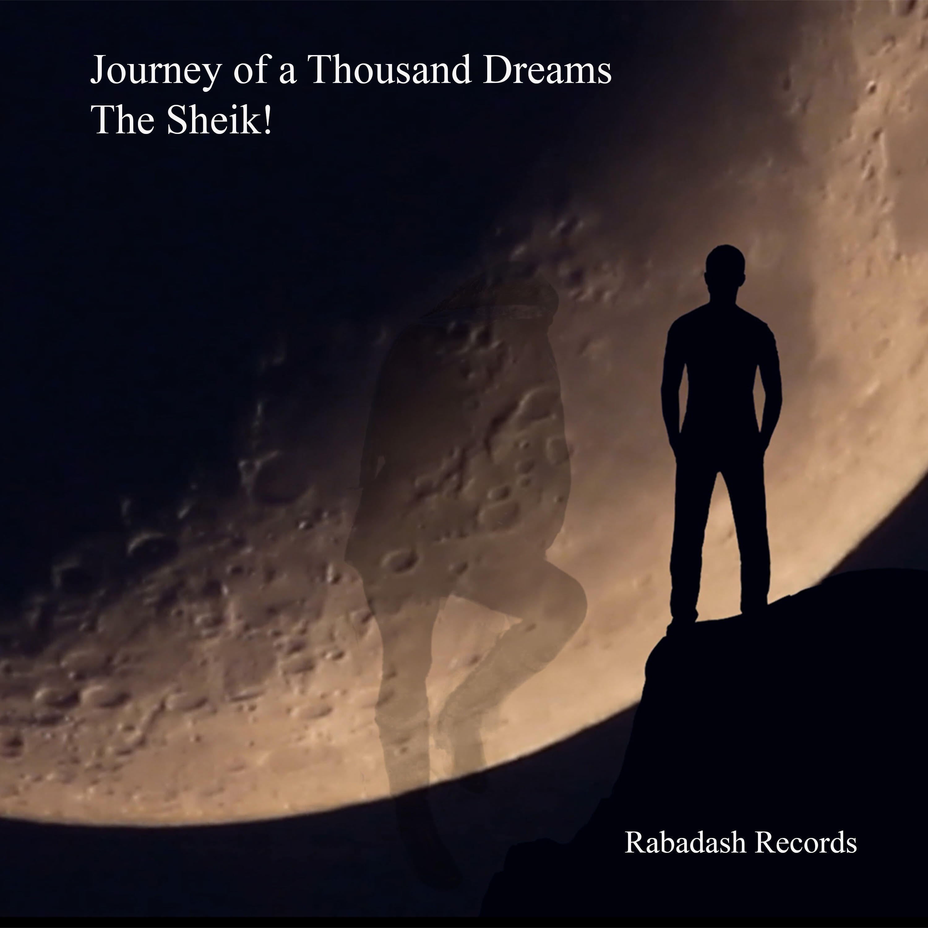 Релиз The Sheik! : Journey Of A Thousand Dreams