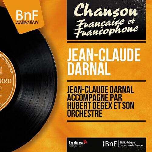 Релиз Jean-Claude Darnal accompagné par Hubert Degex et son orchestre (Mono Version)