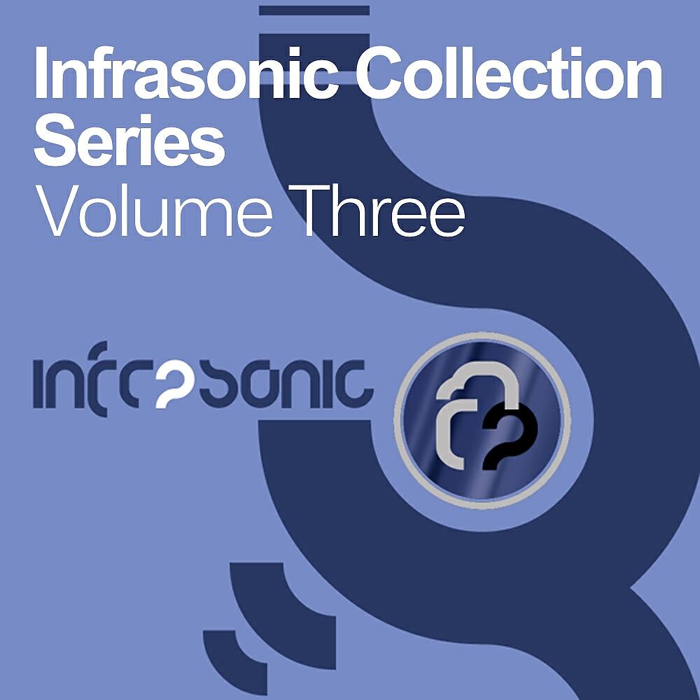 Постер альбома Infrasonic Collection Series, Volume 3