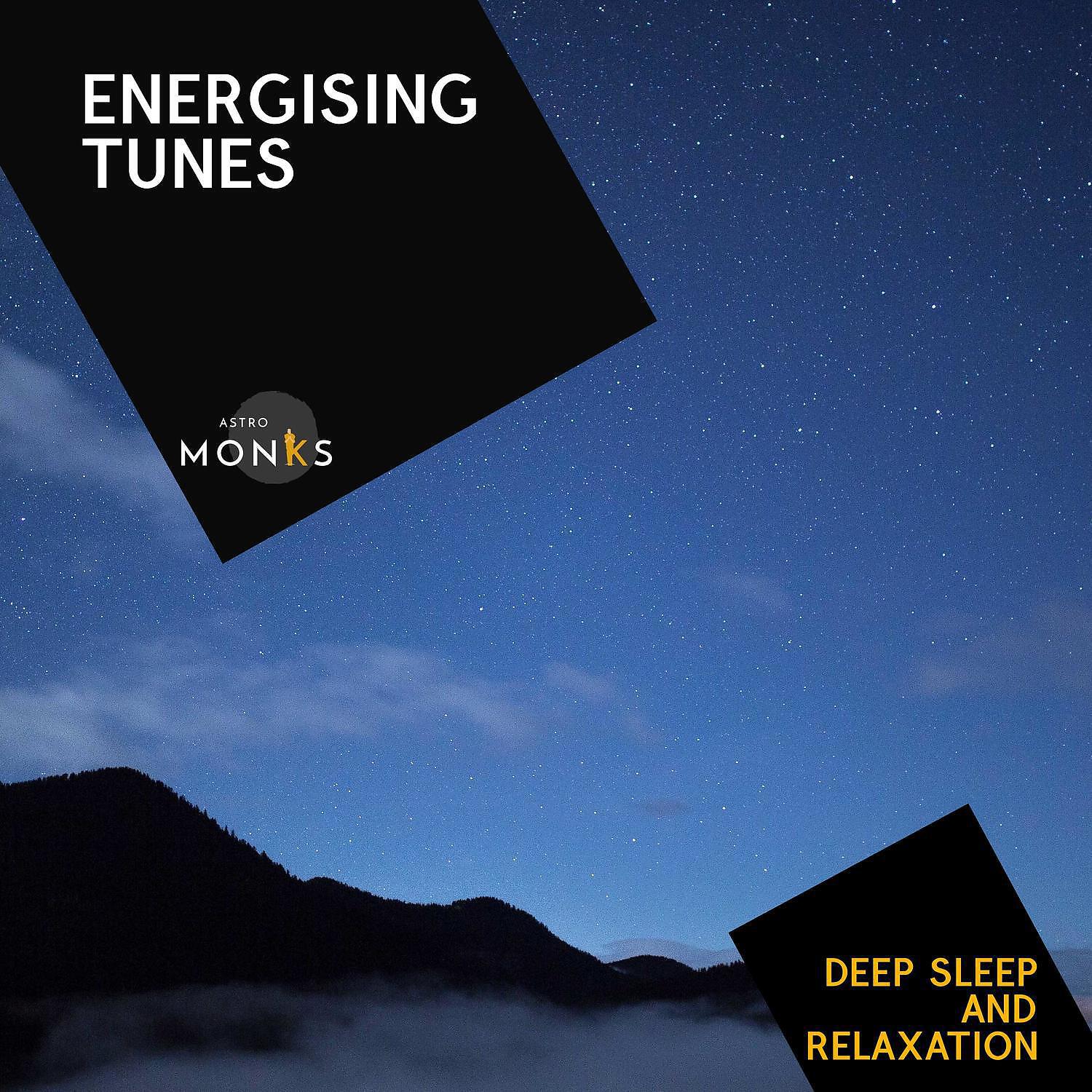 Постер альбома Energising Tunes - Deep Sleep and Relaxation