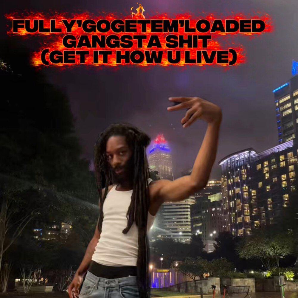 Fully’GoGetem’Loaded