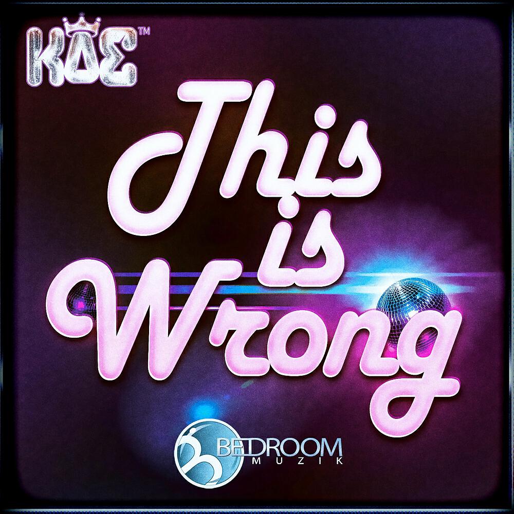 Релиз This Is Wrong