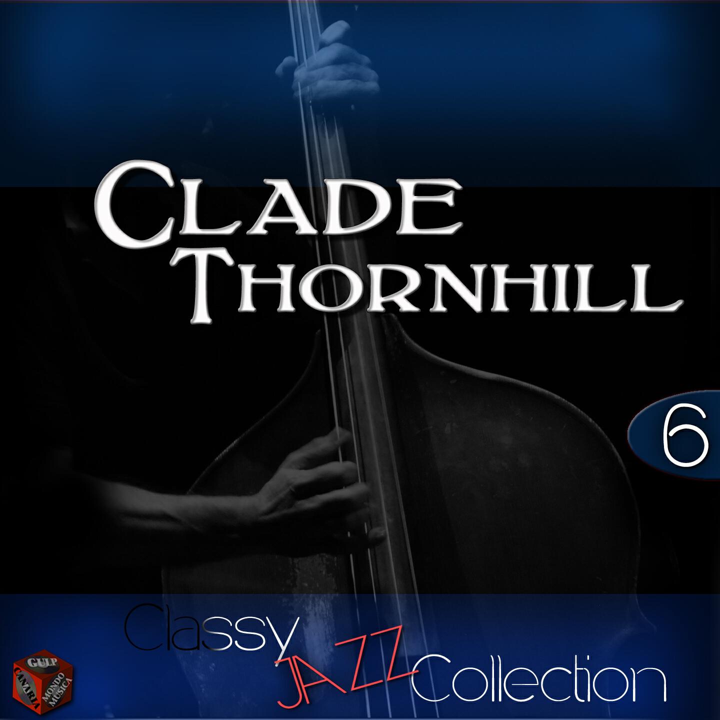 Релиз Classy Jazz Collection: Claude Thornhill, Vol. 6