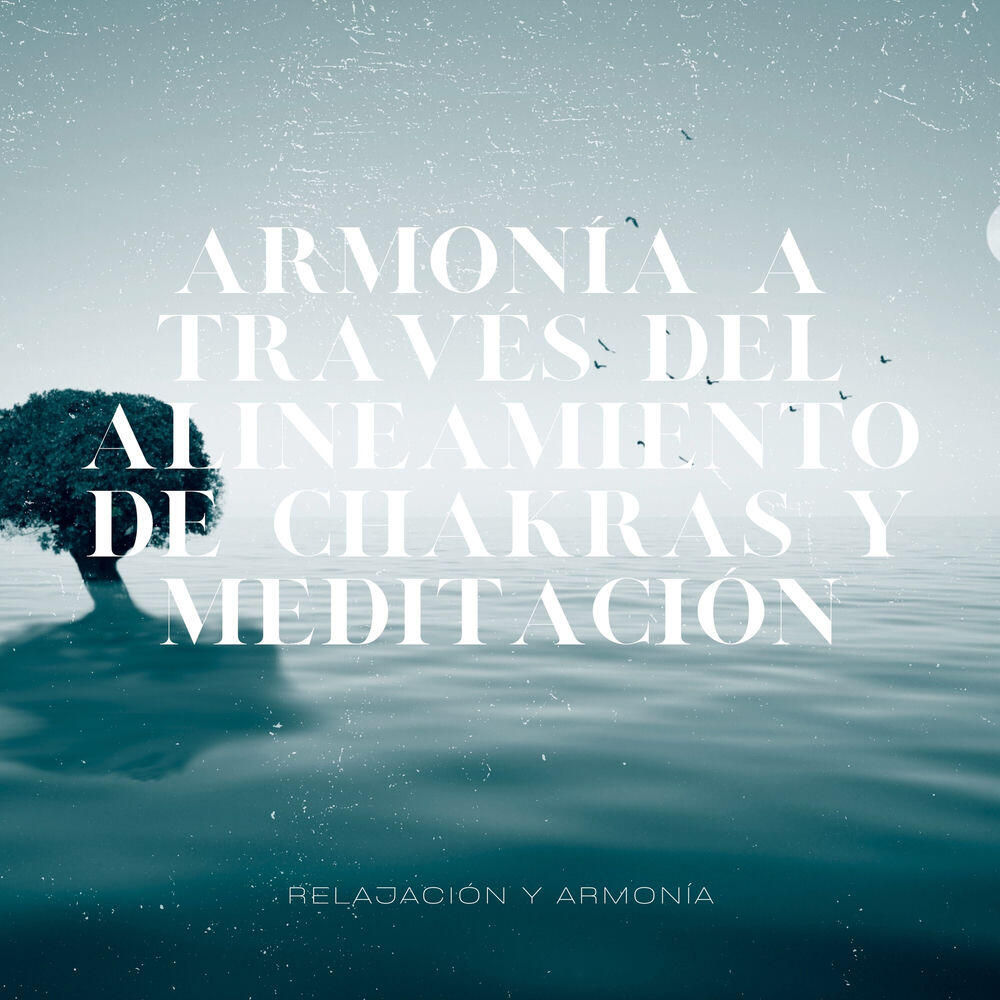 Релиз Armonía a través del Alineamiento de Chakras y Meditación