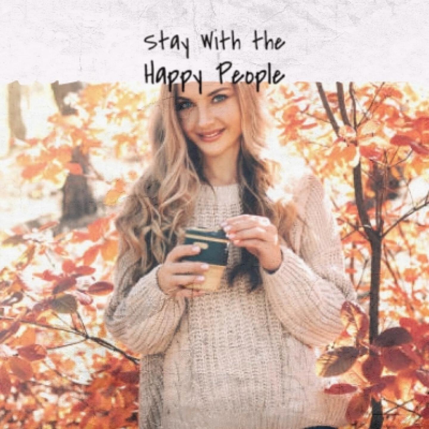 Постер альбома Stay with the Happy People