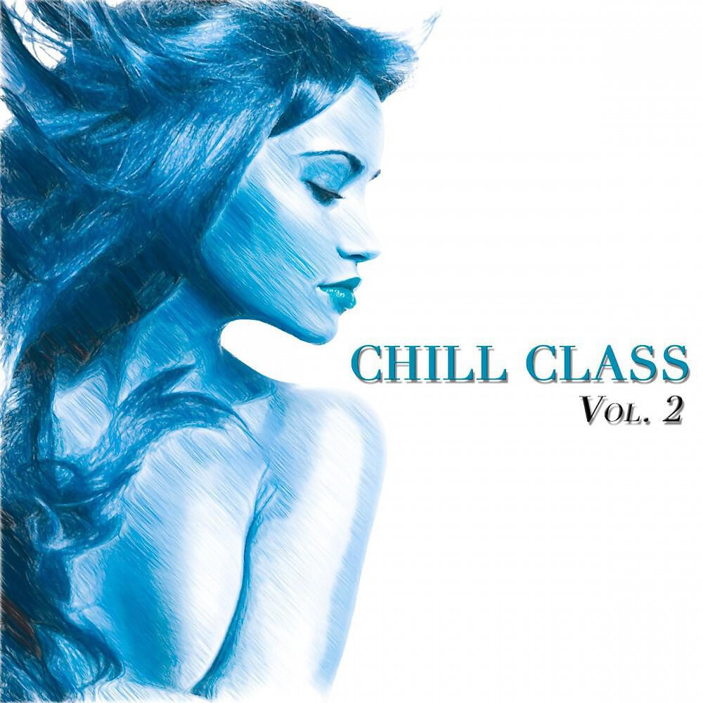 Релиз Chill Class, Vol. 2 (A Fine Selection of Chill)