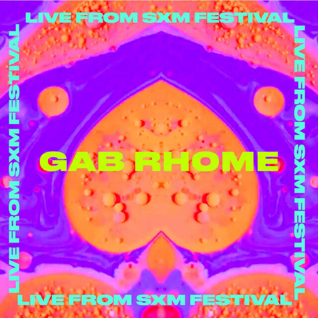 Релиз Gab Rhome (Live From SXM Festival)
