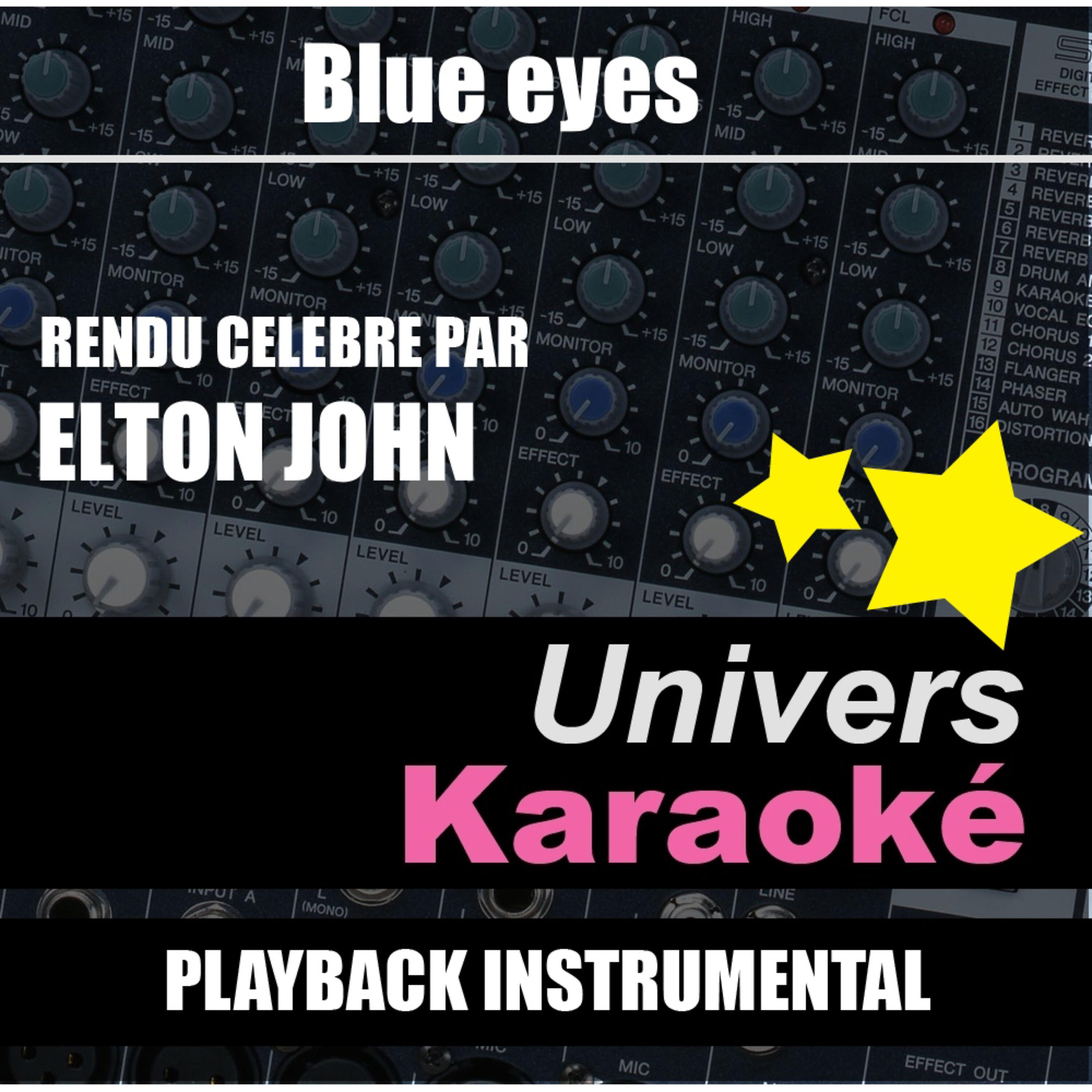 Релиз Blue Eyes (Rendu célèbre par Elton John) [Version karaoké] - Single