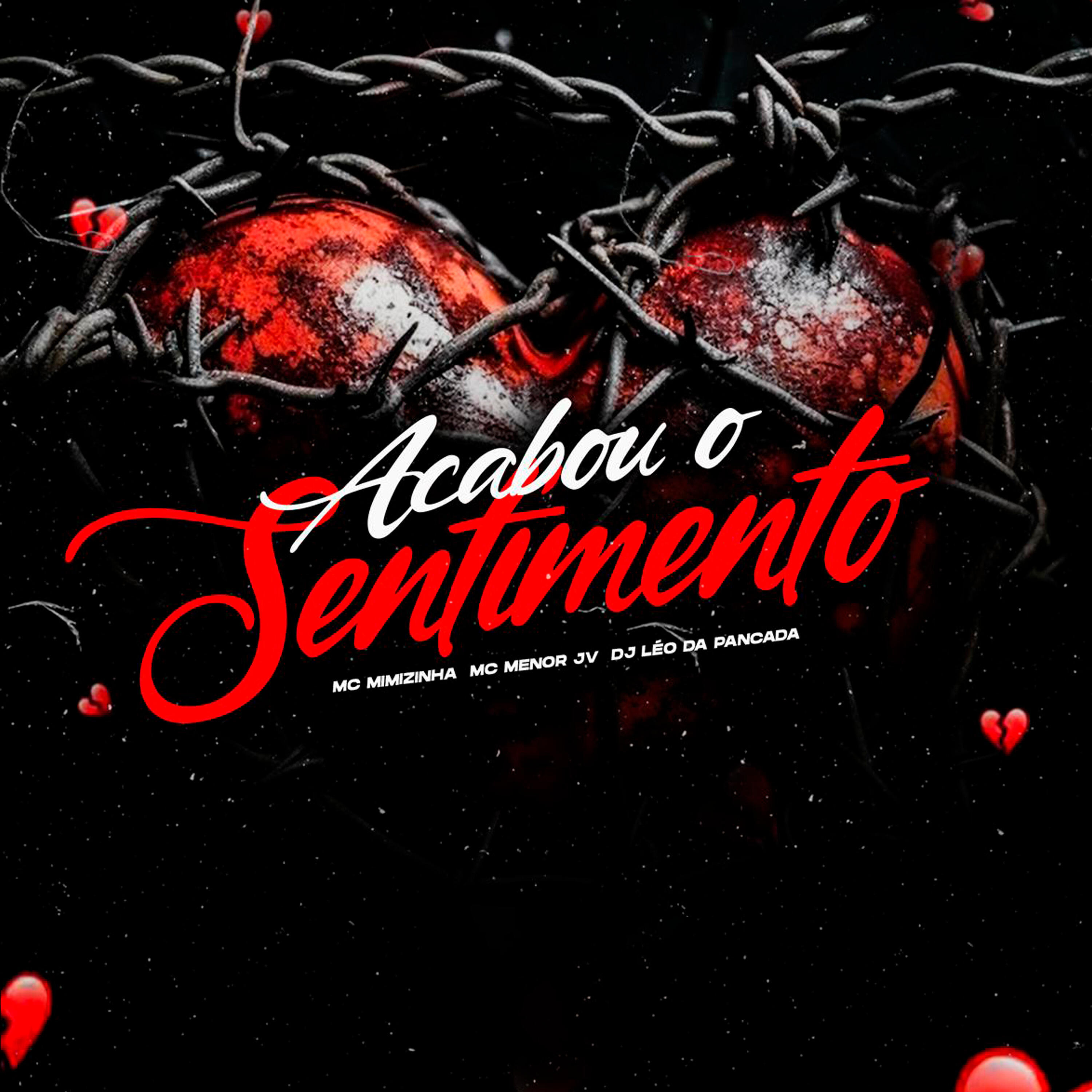 Постер альбома Acabou o Sentimento