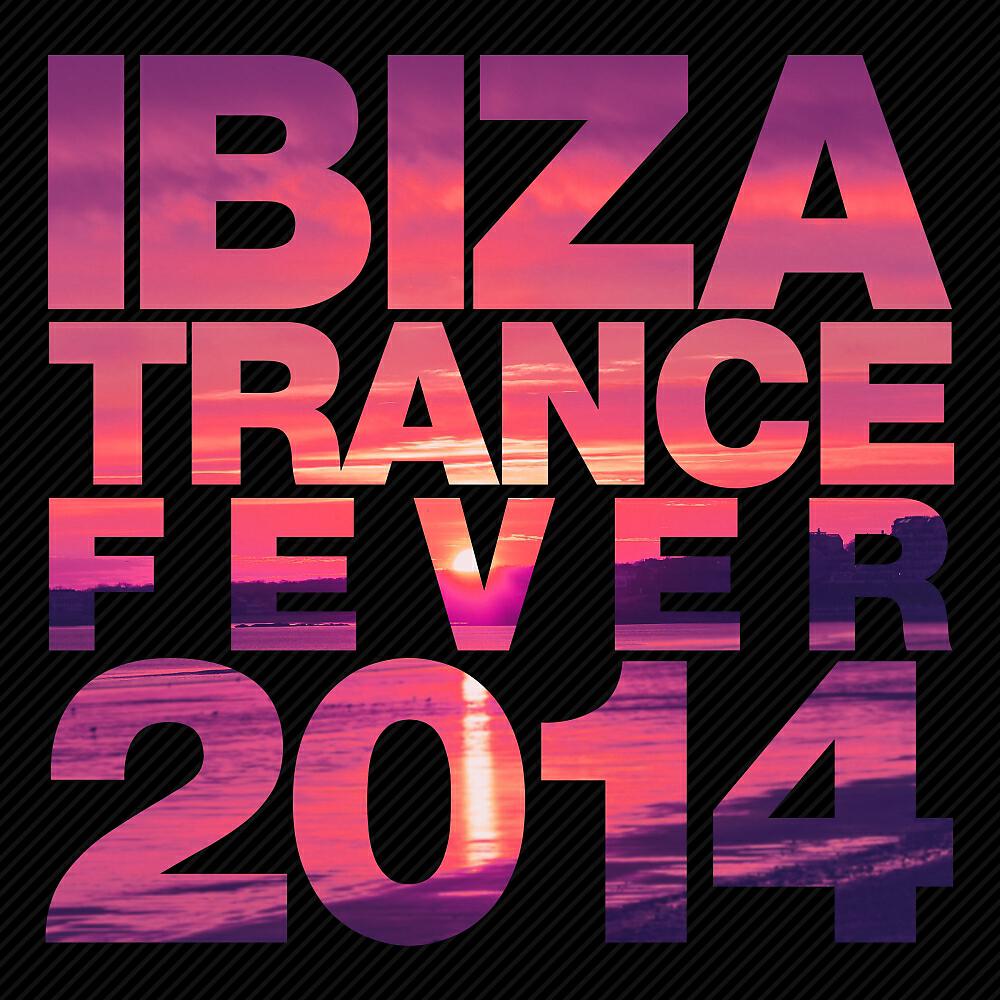 Релиз Ibiza Trance Fever 2014