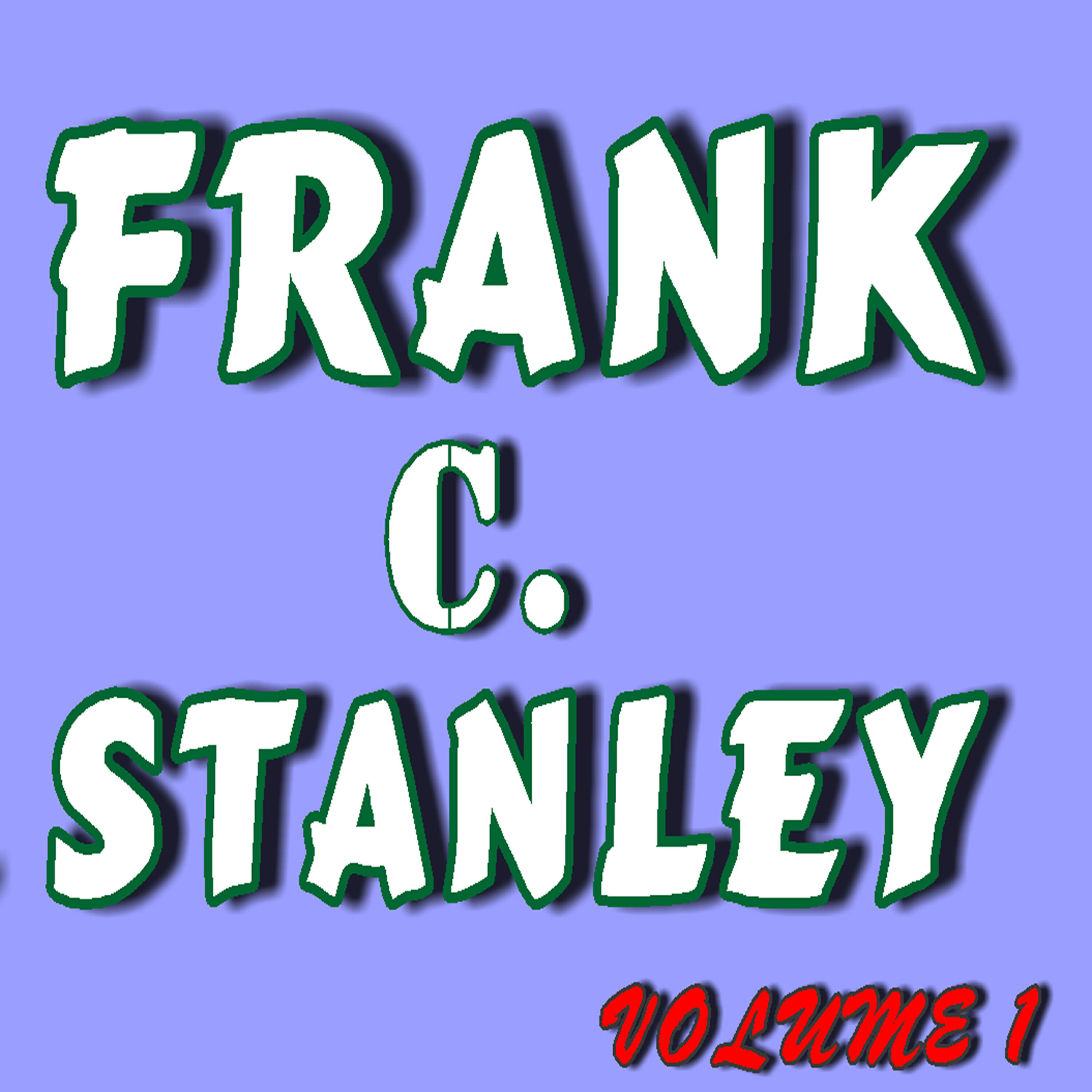 Релиз Frank C. Stanley, Vol. 1
