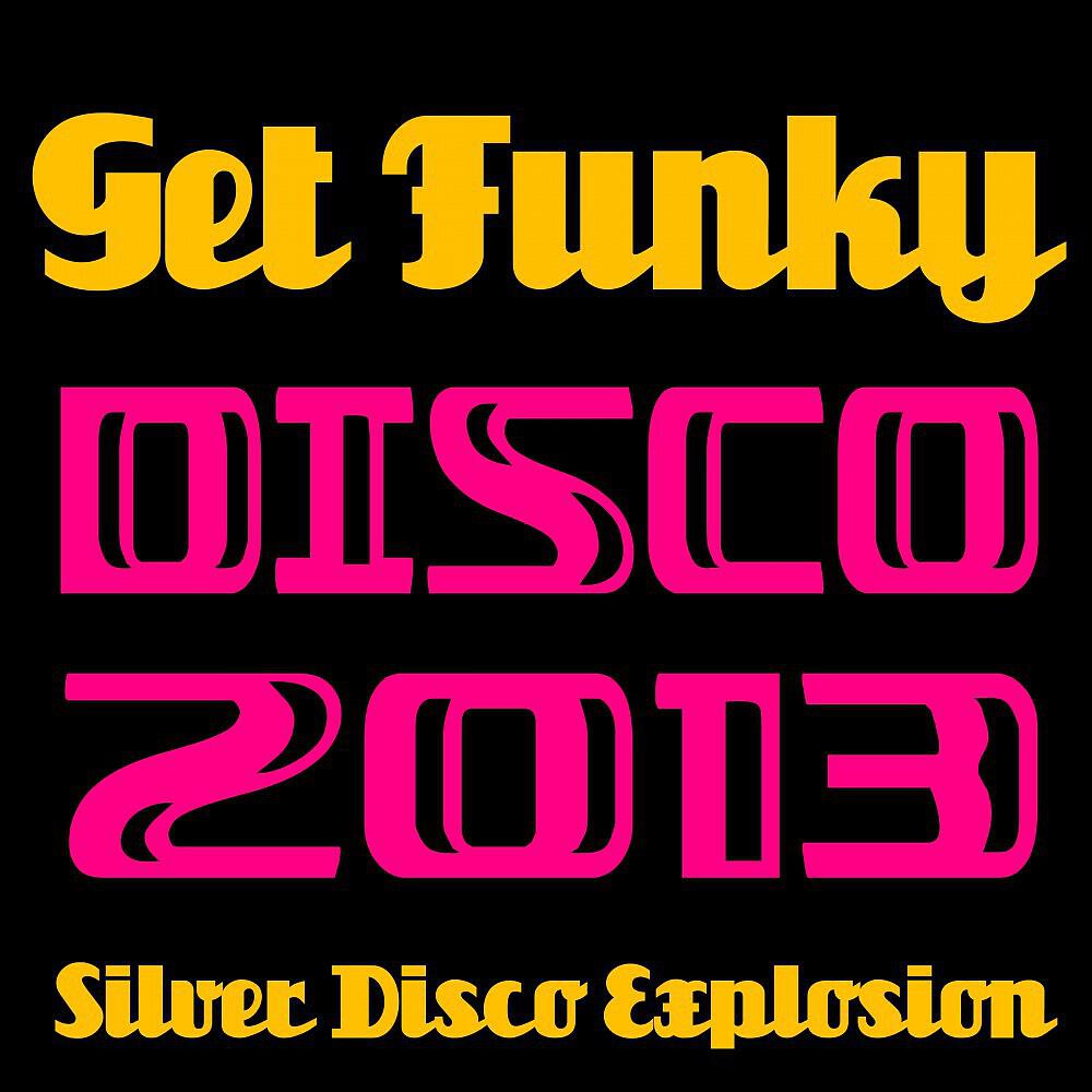 Релиз Get Funky - Disco 2013