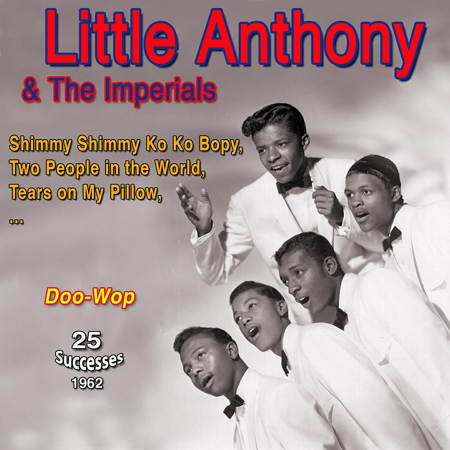 Релиз Little Anthony & the Imperials - Tears on My Pillow