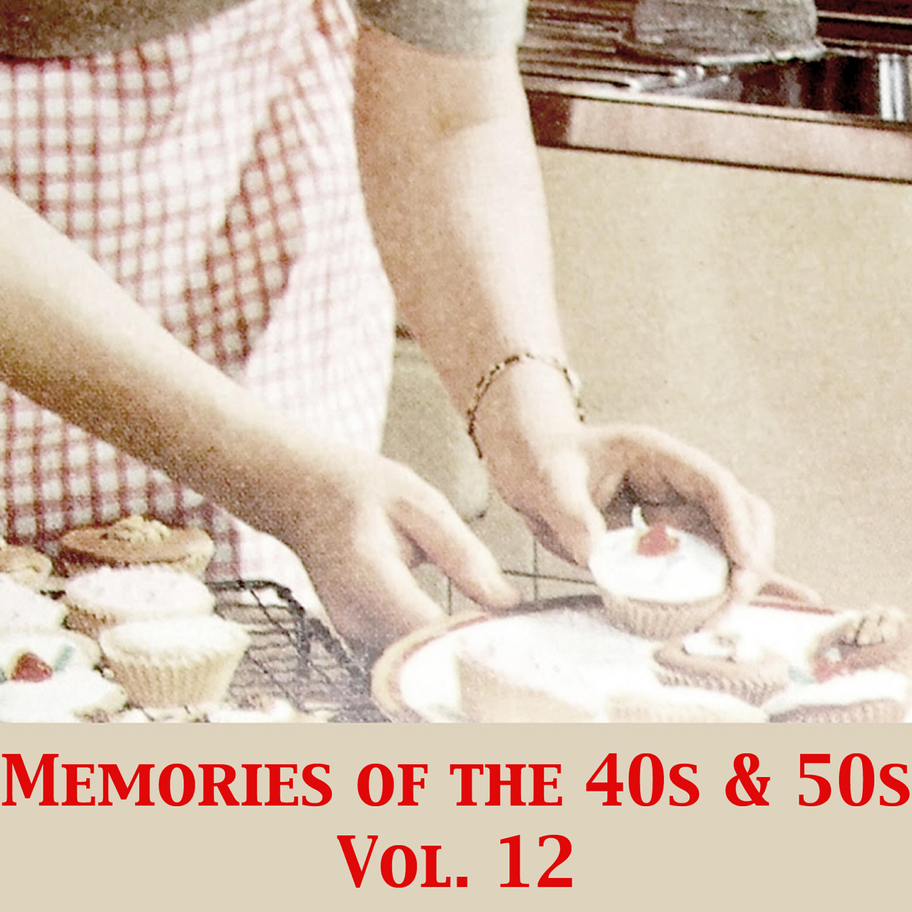 Релиз Memories of the 40s & 50s, Vol. 12
