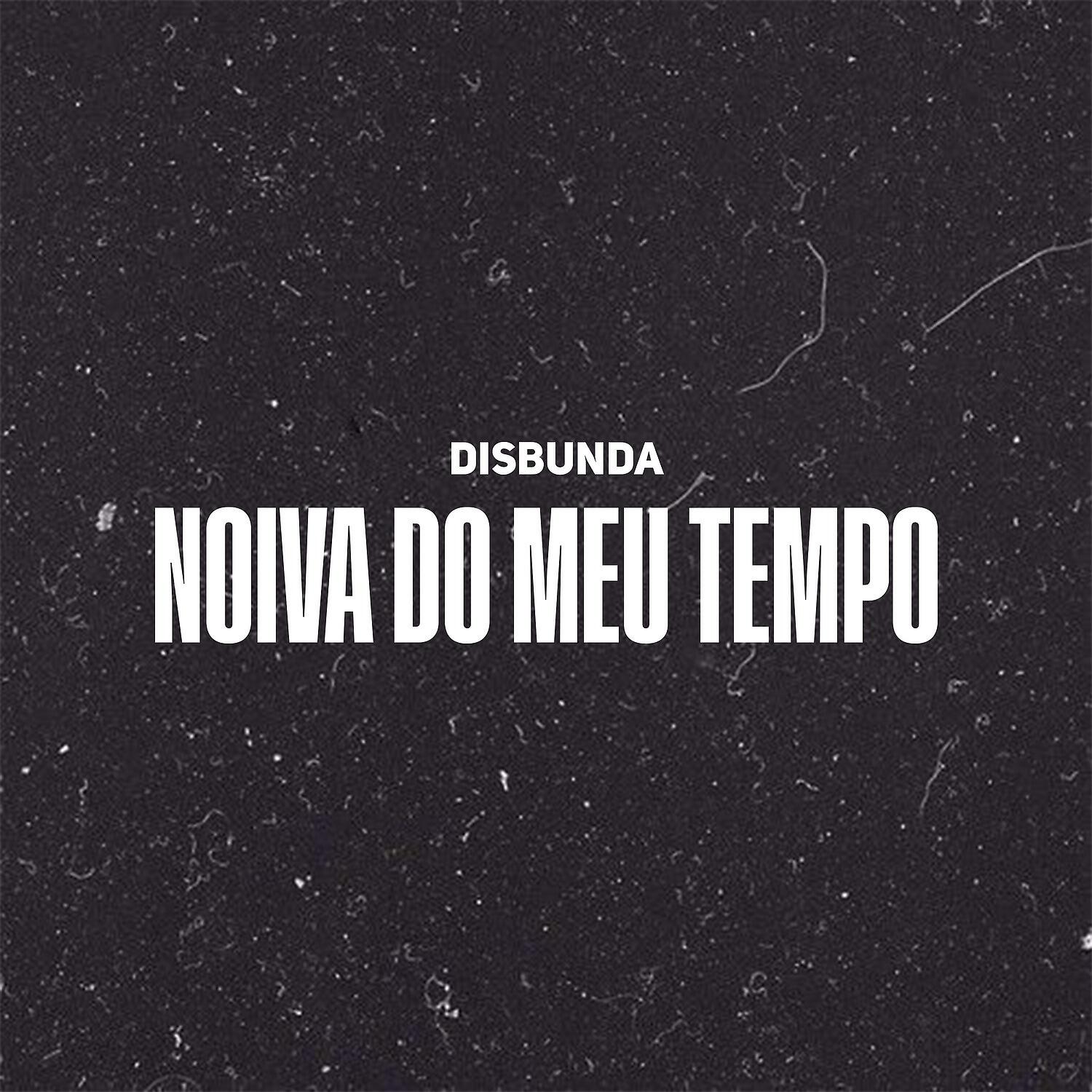 Релиз Noiva do meu tempo