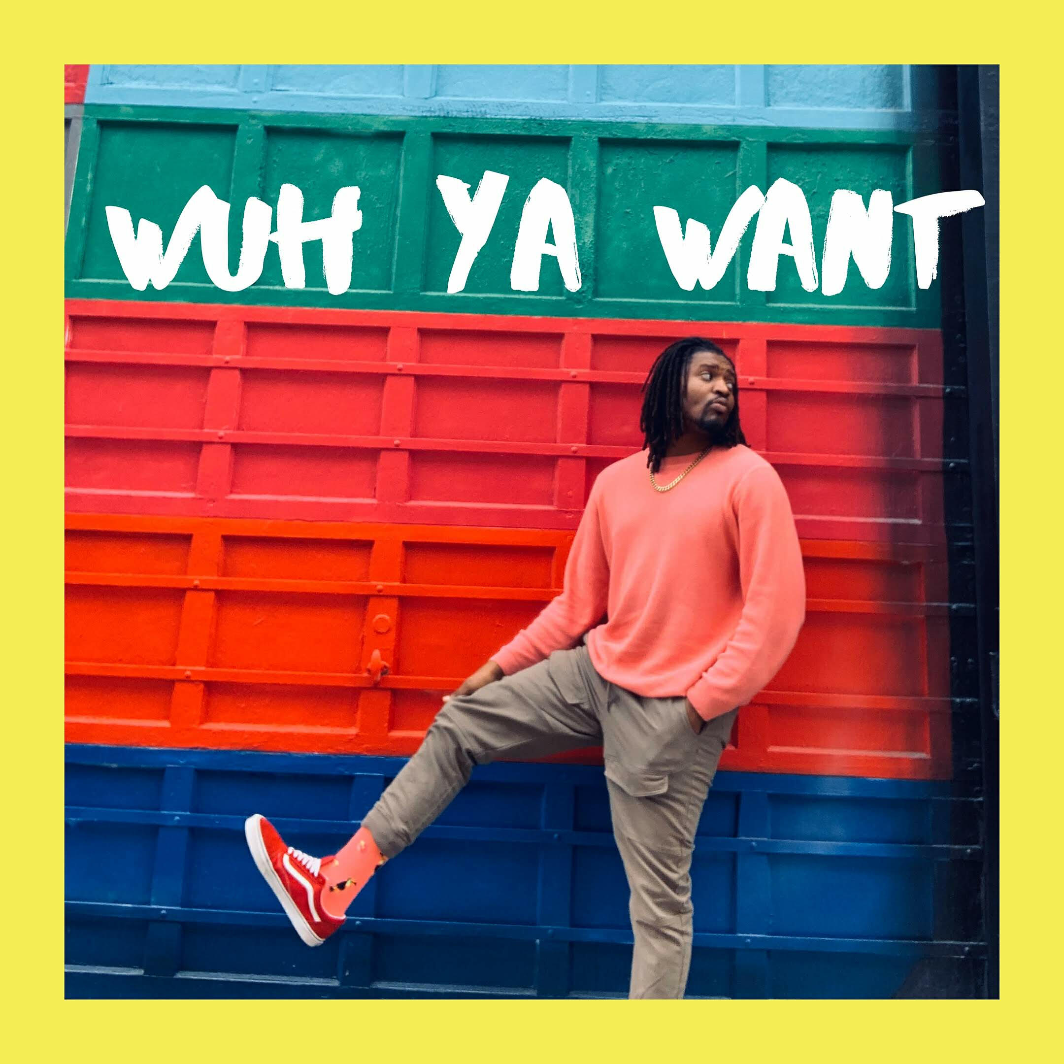 Релиз Wuh Ya Want