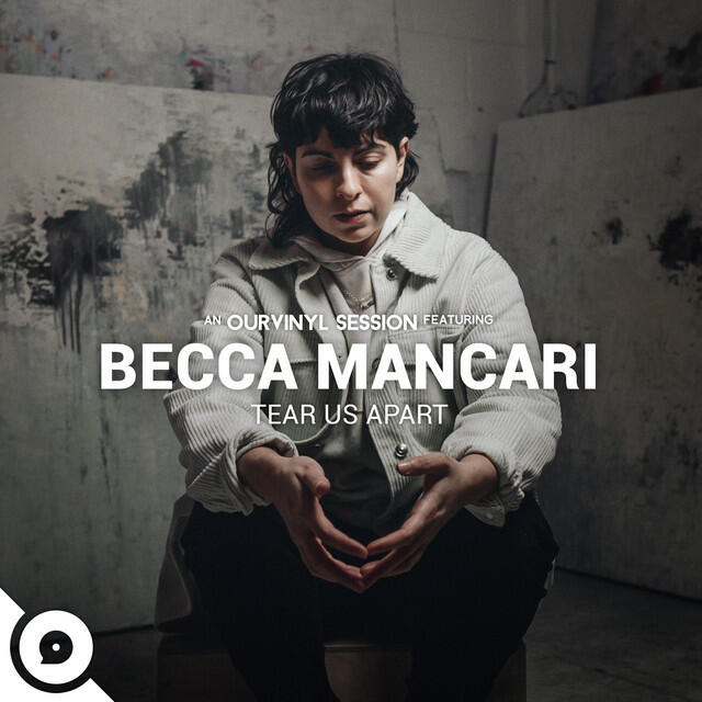 Релиз Tear Us Apart (OurVinyl Sessions)