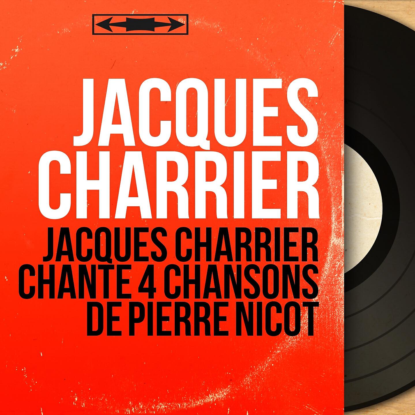 Релиз Jacques Charrier chante 4 chansons de Pierre Nicot