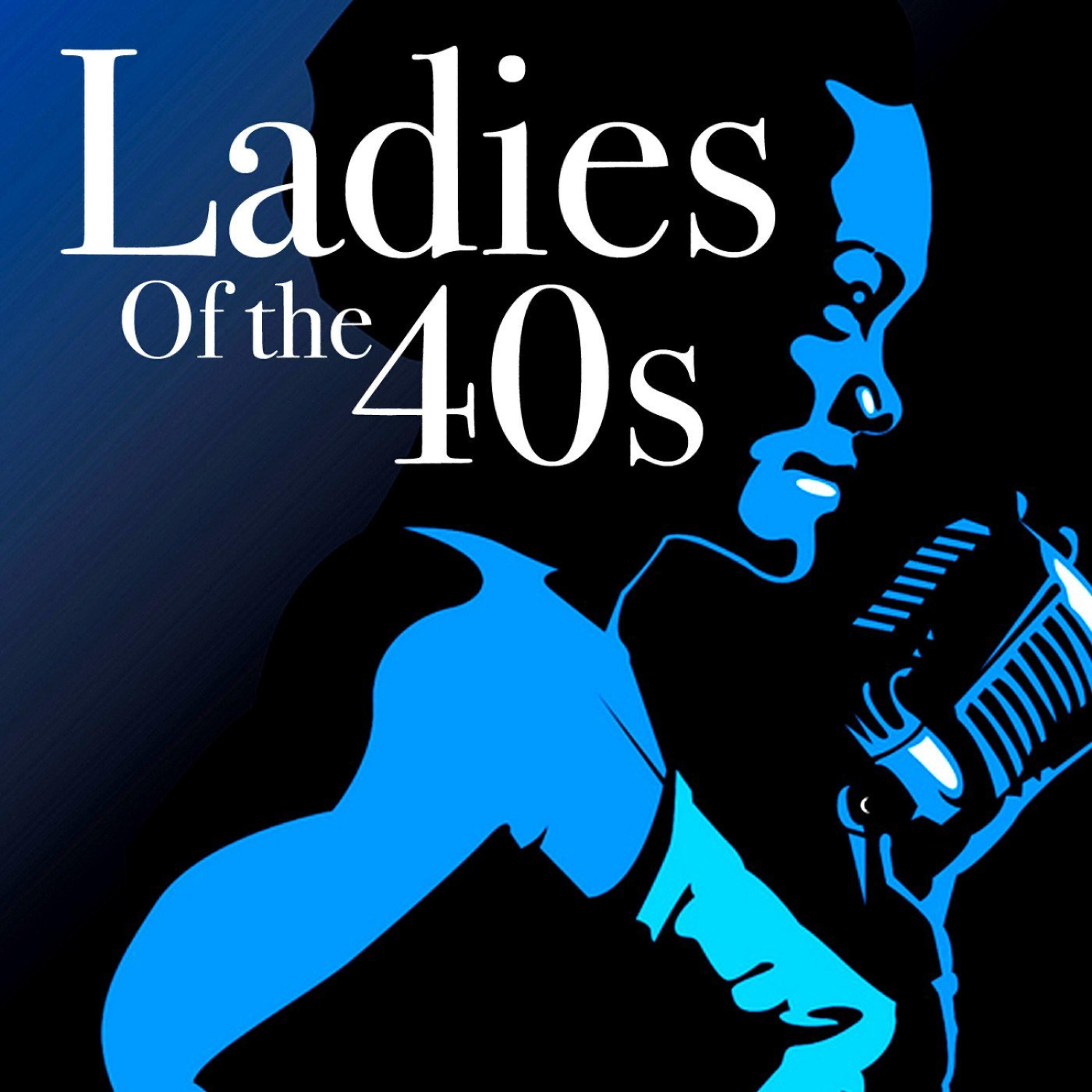Релиз Ladies Of The 40s