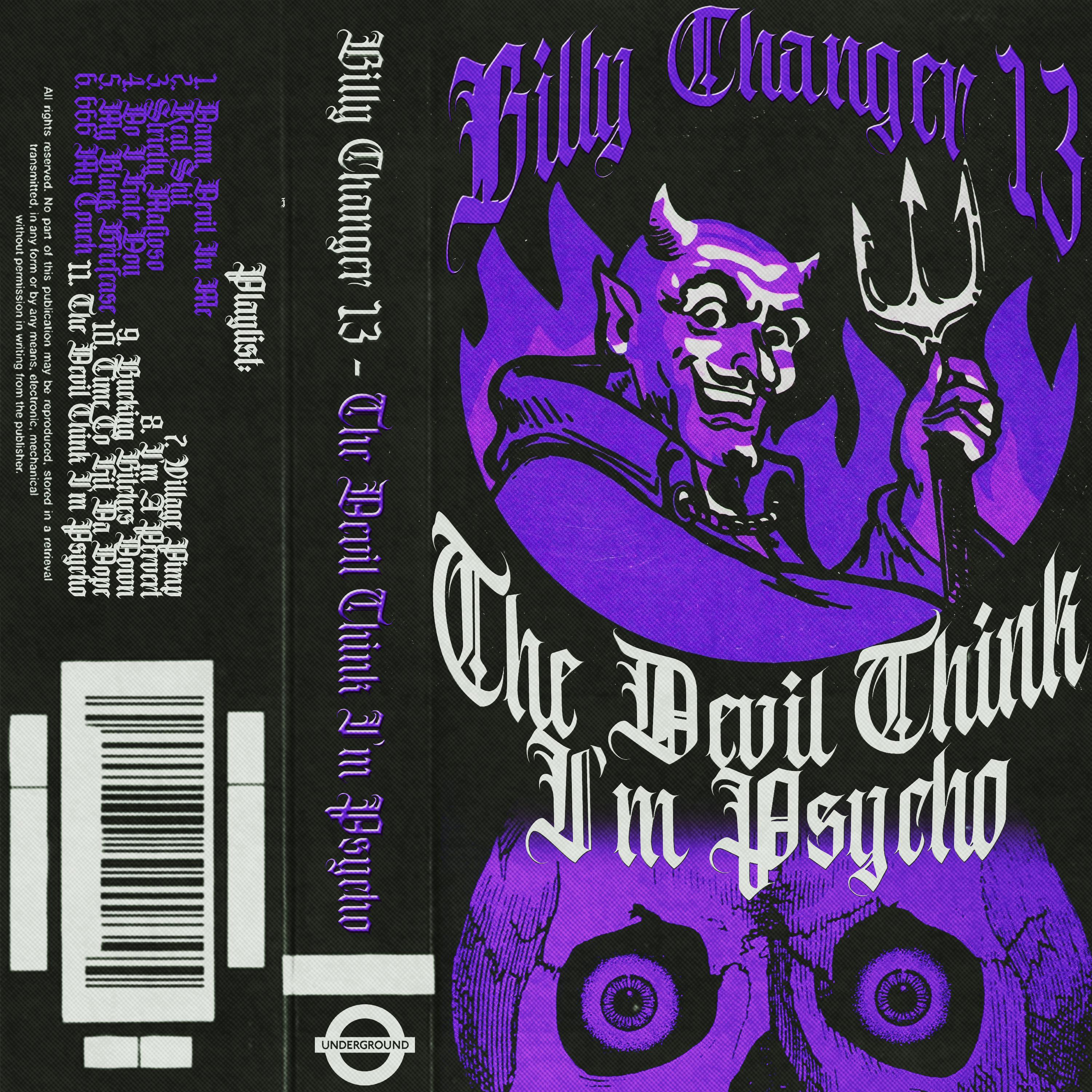 Релиз The Devil Think I'm Psycho