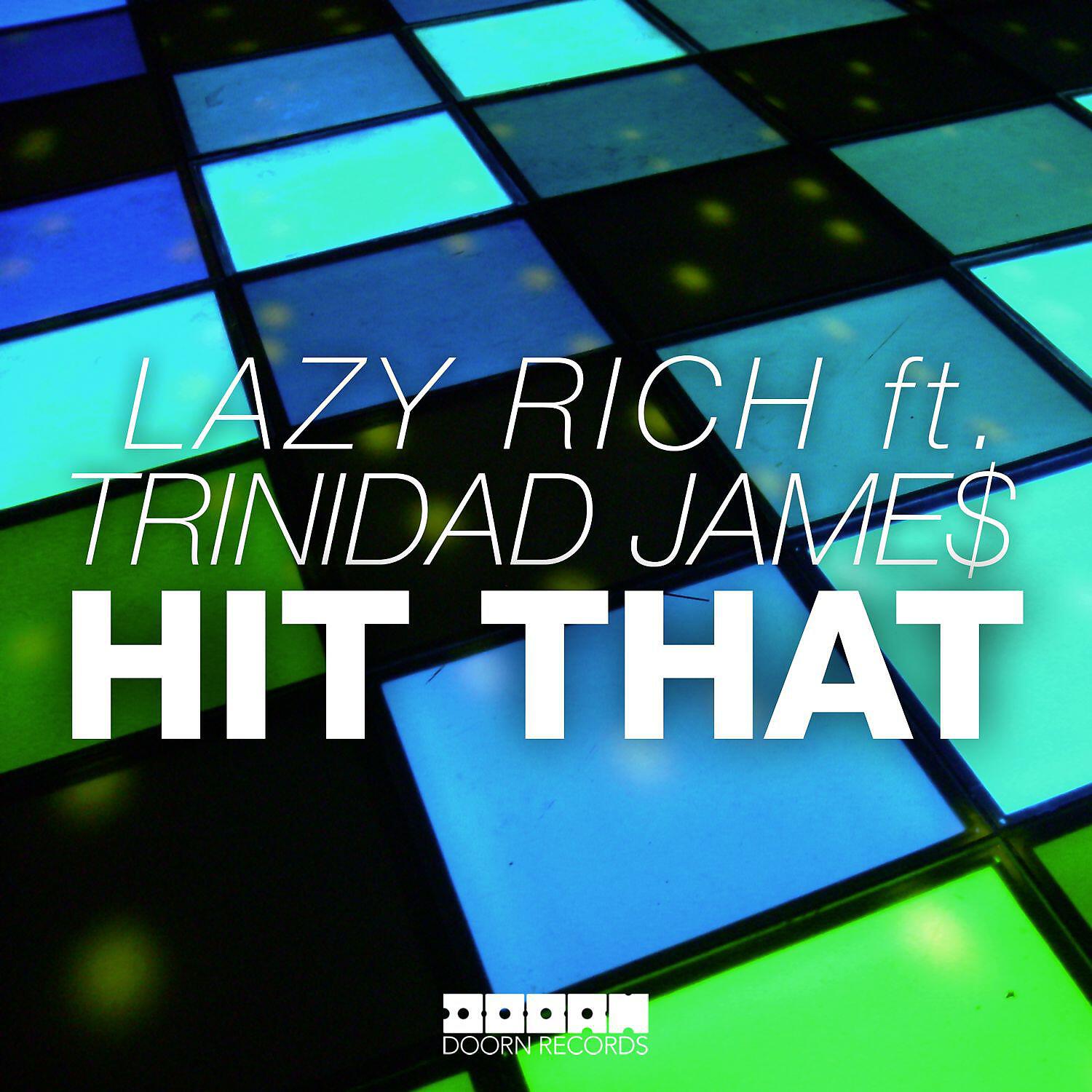 Релиз Hit That (feat. Trinidad Jame$)