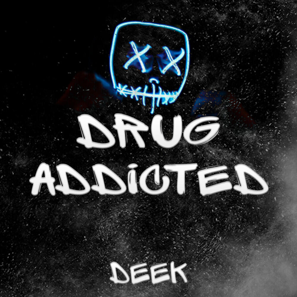 Релиз DRUG ADDICTED